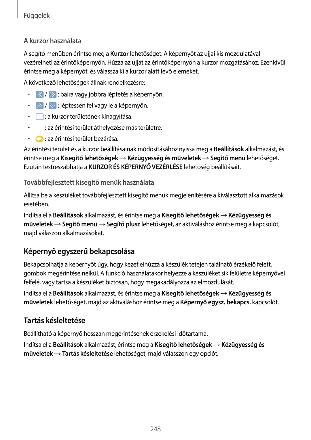 Samsung SM-G960FZKDXEH, SM-G965FZKAVDH manual Képernyő egyszerű bekapcsolása, Tartás késleltetése, Kurzor használata 