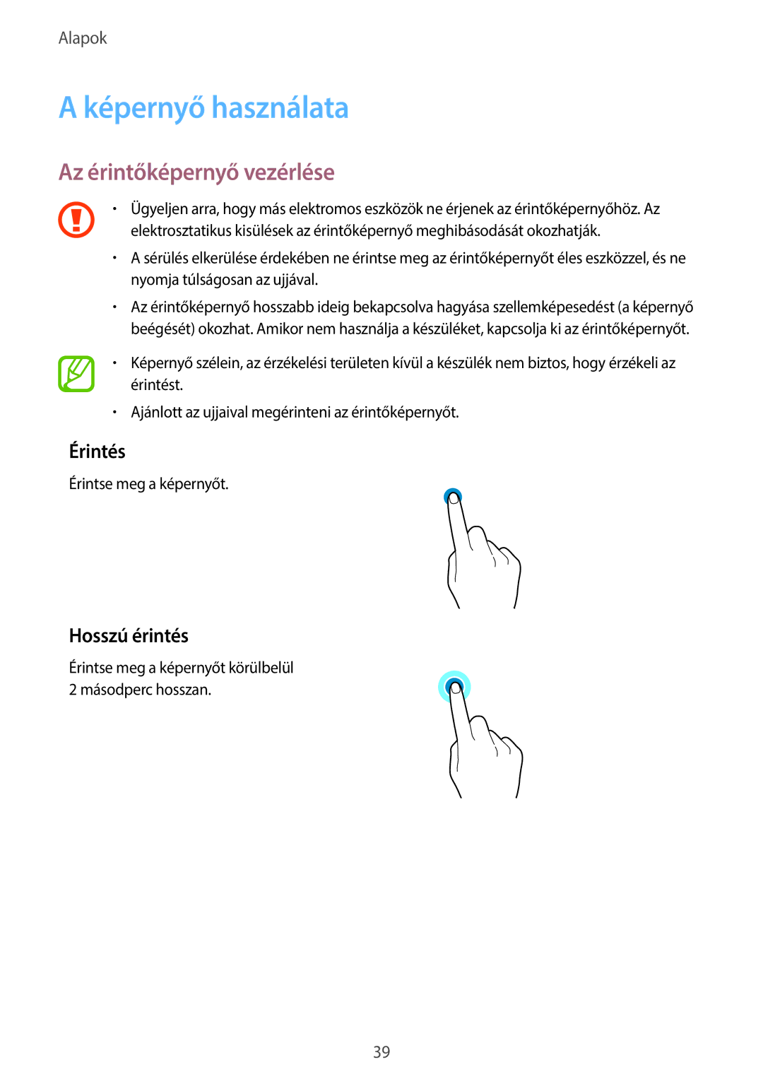 Samsung SM-G960FZPAPAN, SM-G965FZKAVDH manual Képernyő használata, Az érintőképernyő vezérlése, Érintés, Hosszú érintés 