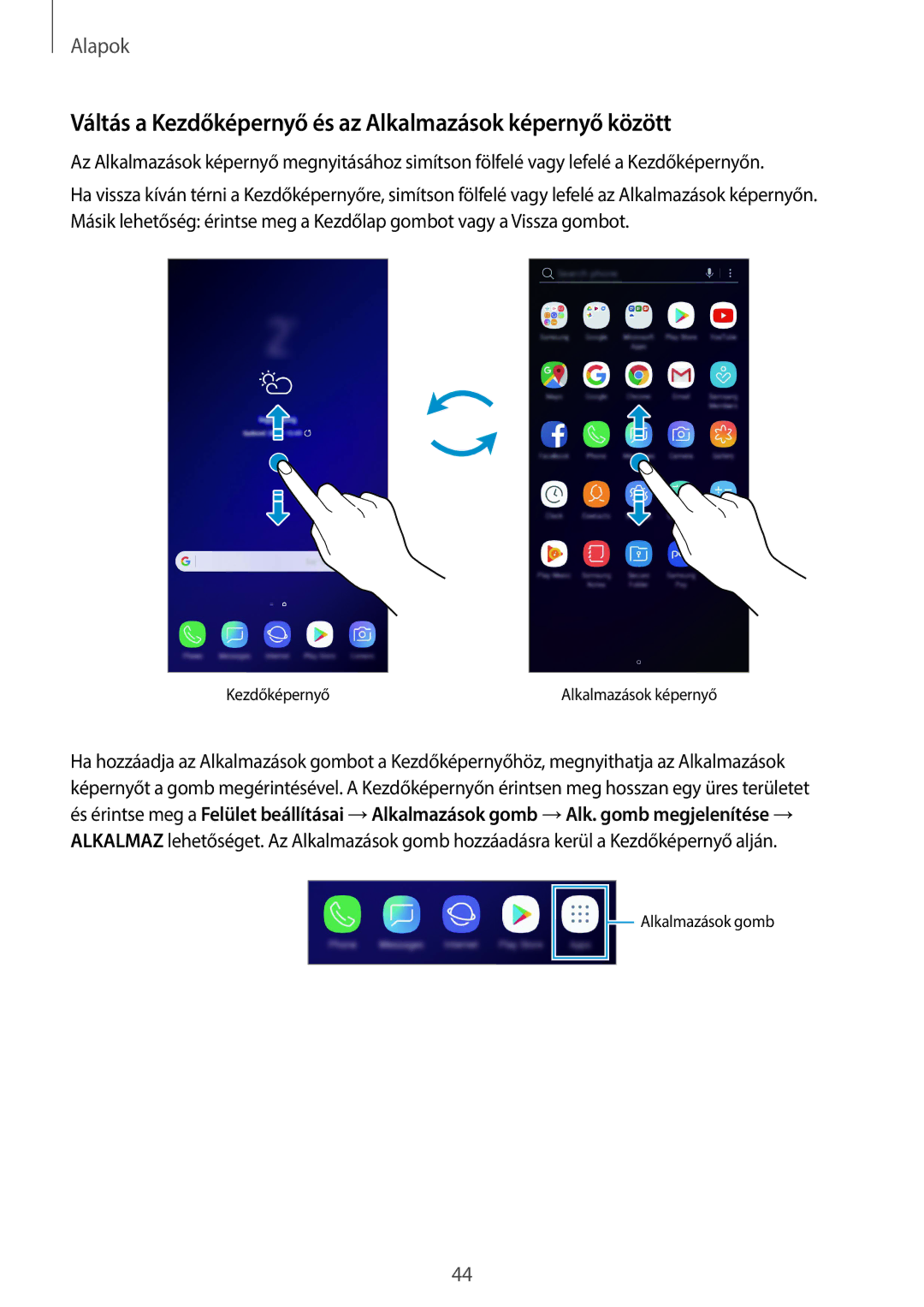 Samsung SM-G960FZPDXEH, SM-G965FZKAVDH, SM-G960FZBDXEH manual Váltás a Kezdőképernyő és az Alkalmazások képernyő között 
