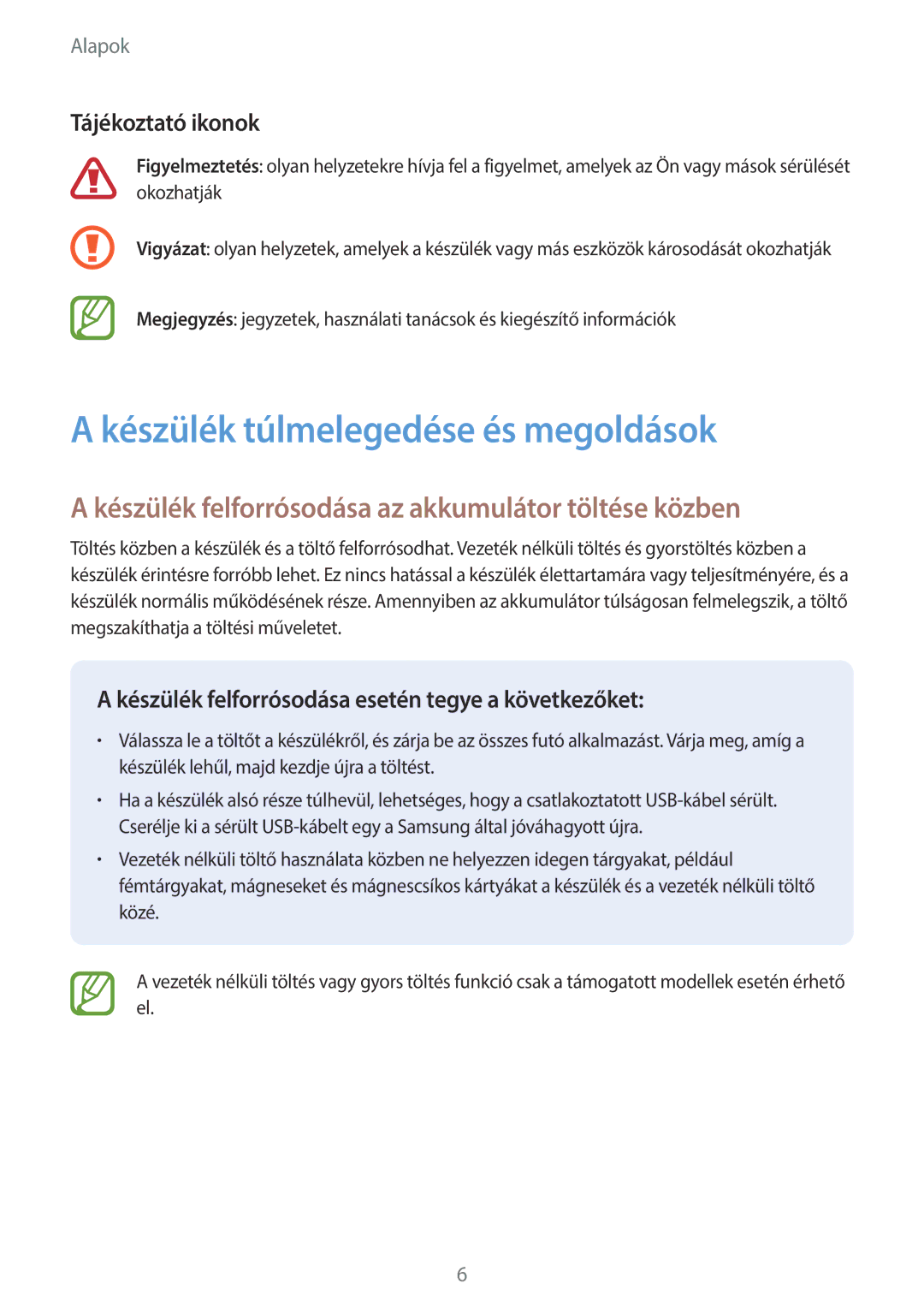 Samsung SM-G960FZKAVDH manual Készülék túlmelegedése és megoldások, Készülék felforrósodása az akkumulátor töltése közben 