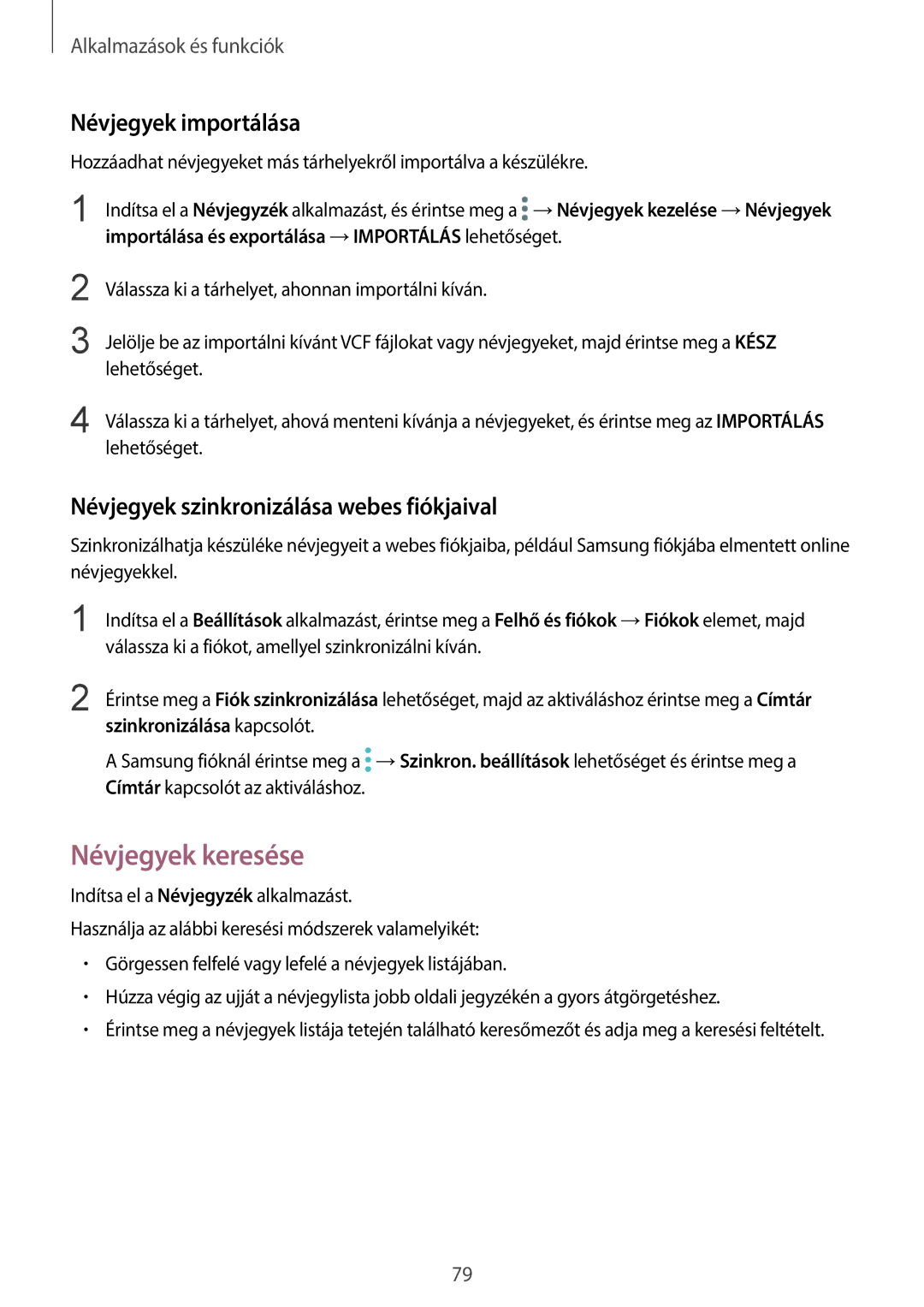 Samsung SM-G960FZPDXEH manual Névjegyek keresése, Névjegyek importálása, Névjegyek szinkronizálása webes fiókjaival 