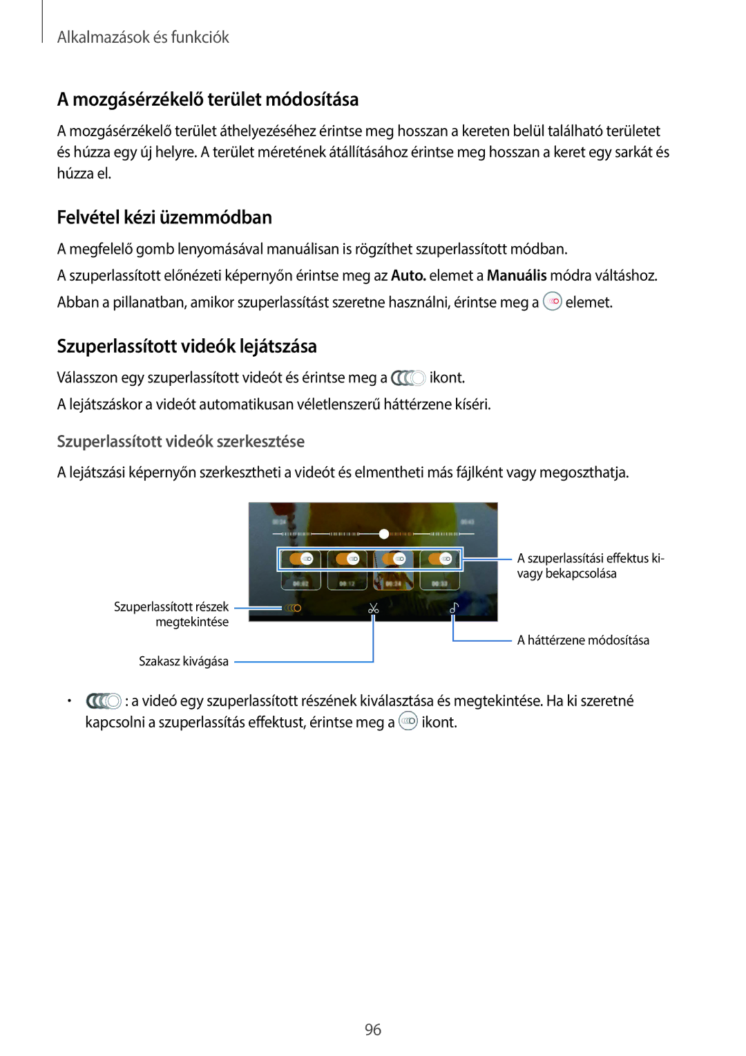 Samsung SM-G960FZBAVDH Mozgásérzékelő terület módosítása, Felvétel kézi üzemmódban, Szuperlassított videók lejátszása 