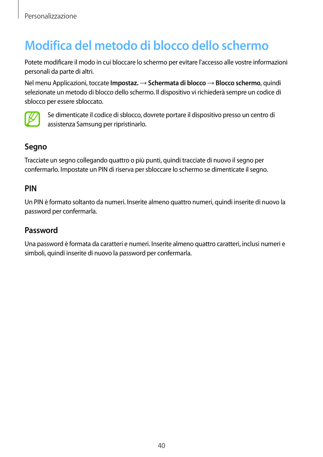 Samsung SM-J100HZKAWIN, SM-J100HZKAPLS, SM-J100HZBAPRT manual Modifica del metodo di blocco dello schermo, Segno, Password 