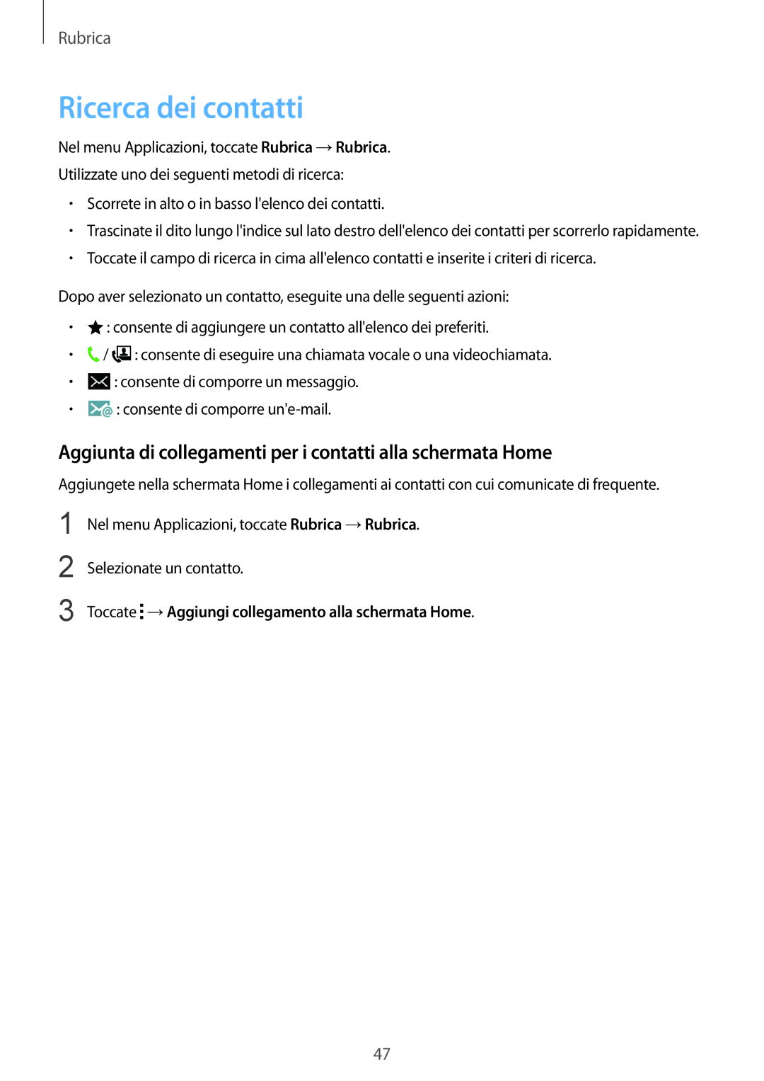 Samsung SM-J100HZBAPRT, SM-J100HZKAPLS Ricerca dei contatti, Aggiunta di collegamenti per i contatti alla schermata Home 