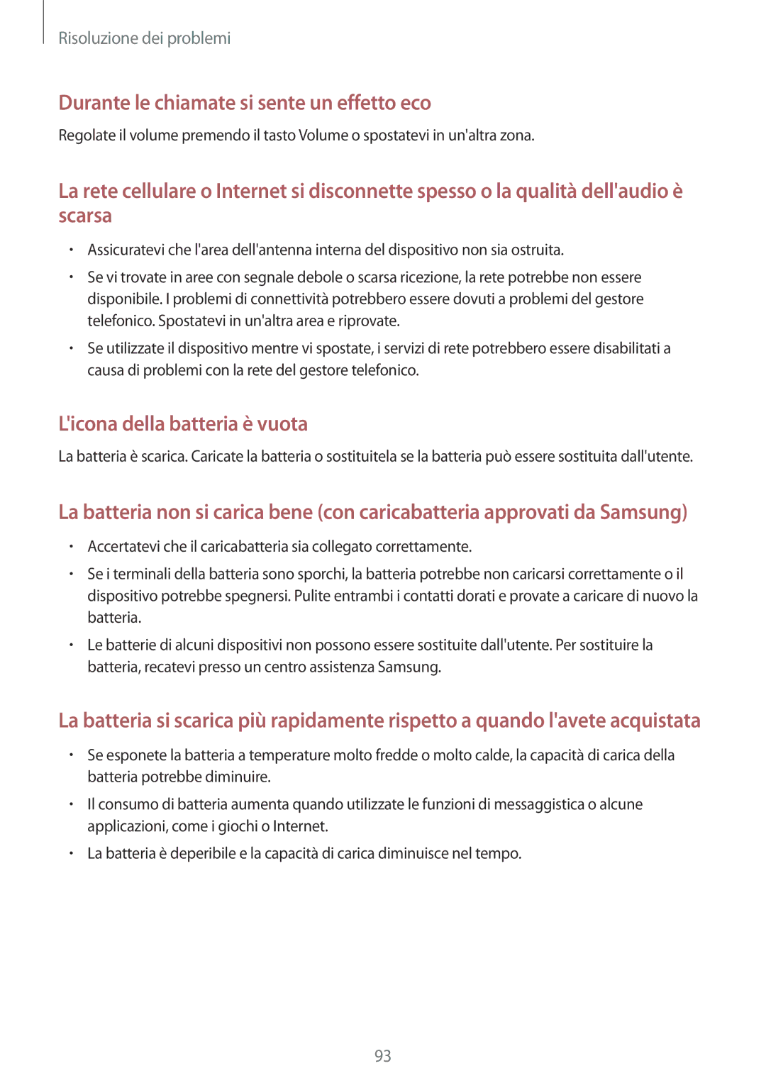 Samsung SM-J100HZBAPRT, SM-J100HZKAPLS, SM-J100HZWAXEO, SM-J100HZKAXEO manual Durante le chiamate si sente un effetto eco 