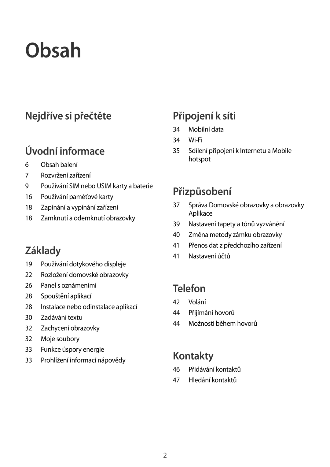 Samsung SM-J100HZWAXEO, SM-J100HZKAPLS, SM-J100HZWDATO, SM-J100HZKAXEO manual Obsah, Nejdříve si přečtěte Úvodní informace 