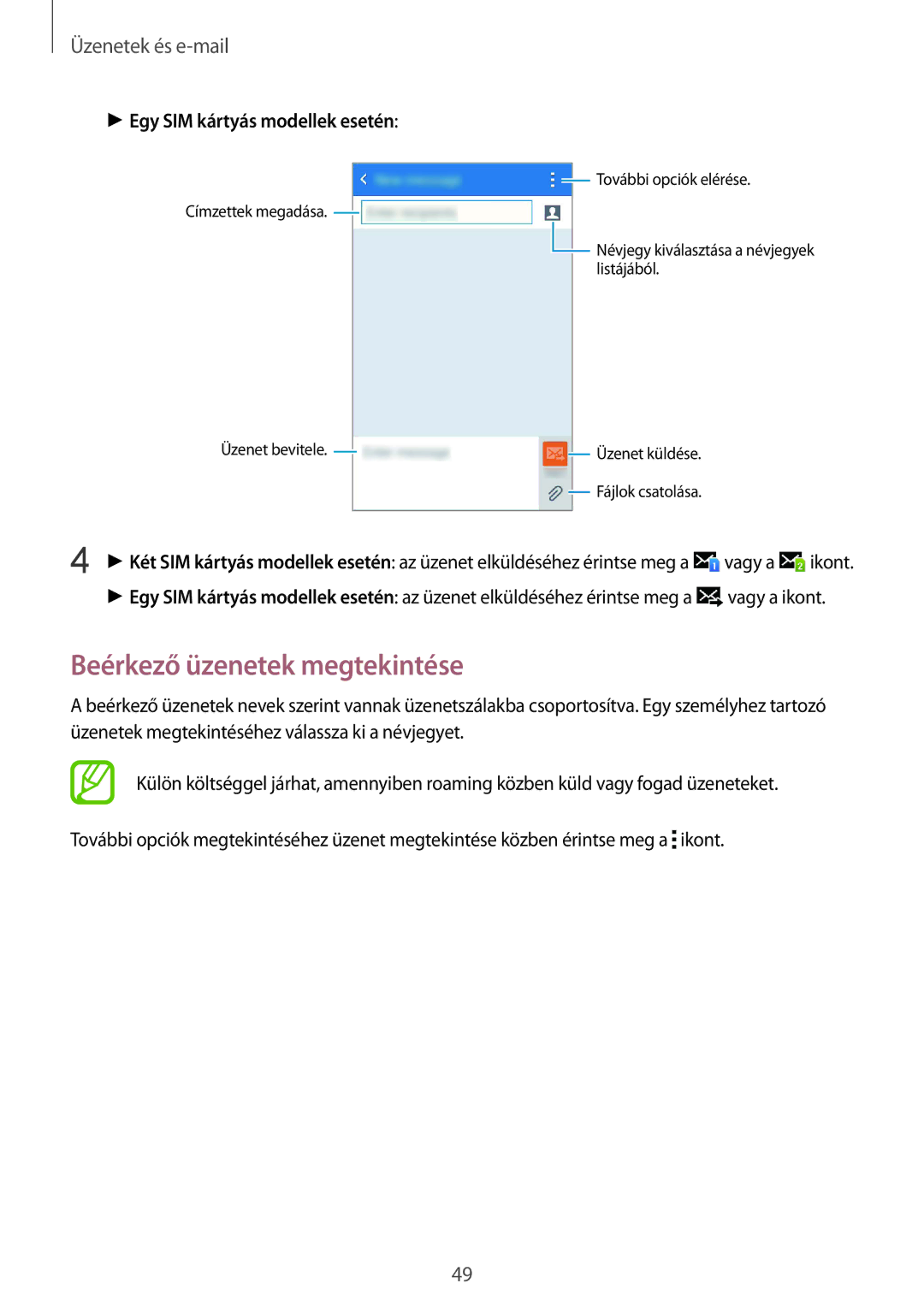 Samsung SM-J100HZBAETL, SM-J100HZKAPLS, SM-J100HZWDATO manual Beérkező üzenetek megtekintése, Egy SIM kártyás modellek esetén 