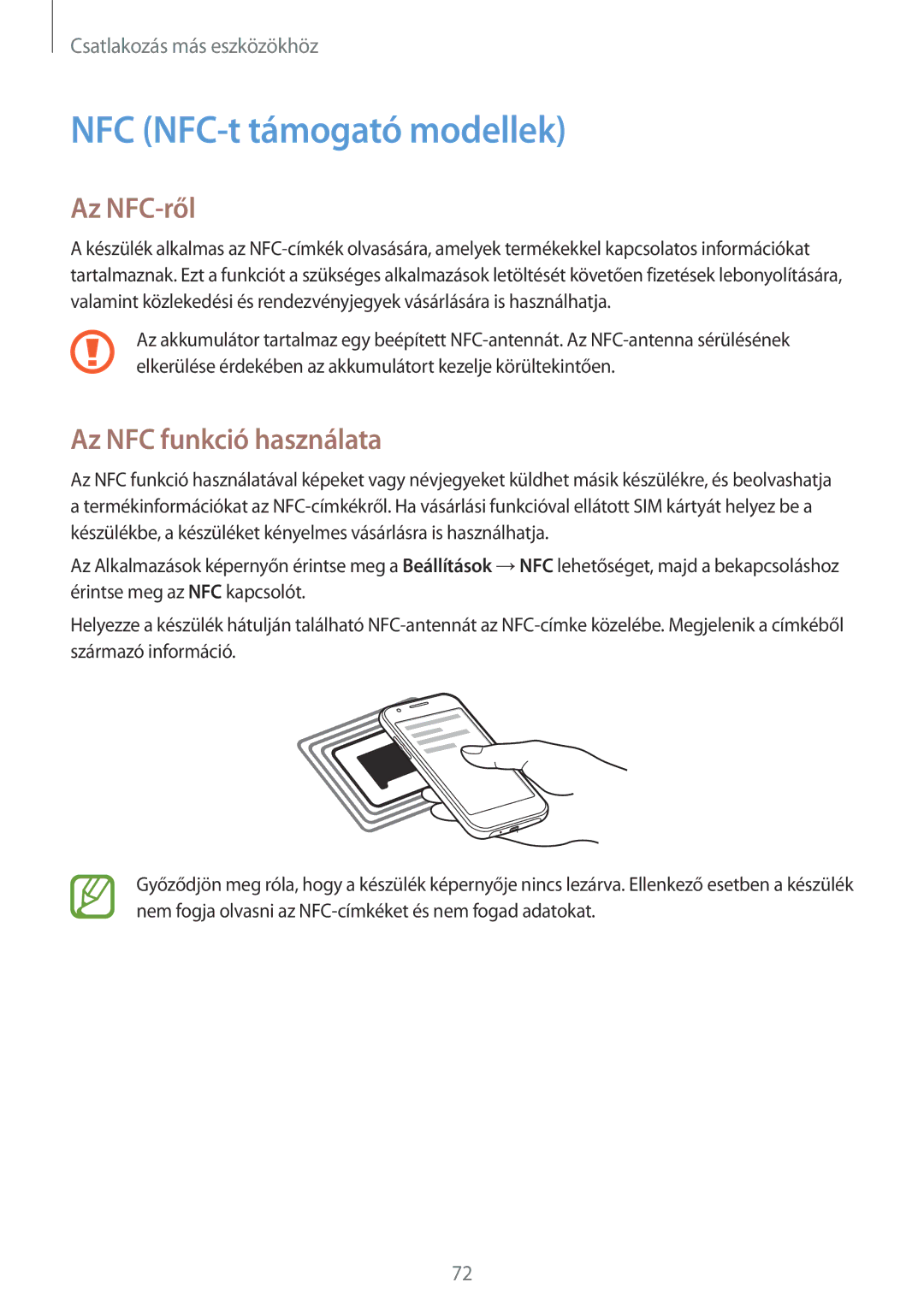 Samsung SM-J100HZWAORX, SM-J100HZKAPLS, SM-J100HZWDATO NFC NFC-t támogató modellek, Az NFC-ről, Az NFC funkció használata 