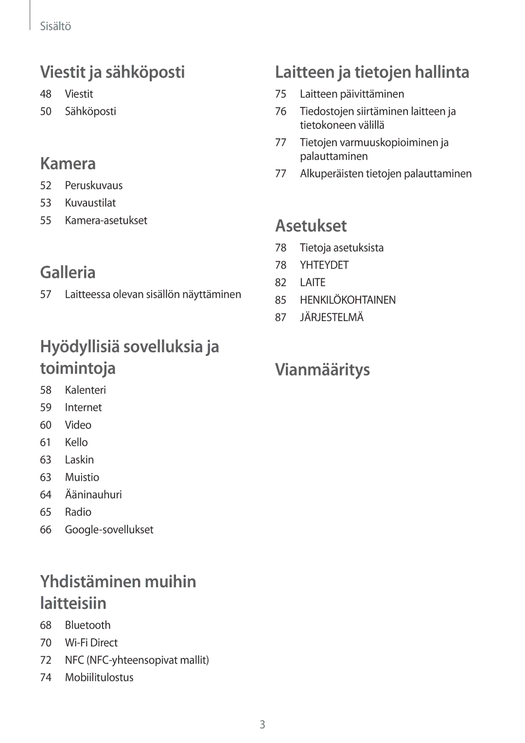 Samsung SM-J100HZKANEE, SM-J100HZKATEN, SM-J100HZWATEN, SM-J100HZWANEE, SM-J100HZBANEE manual Viestit ja sähköposti 