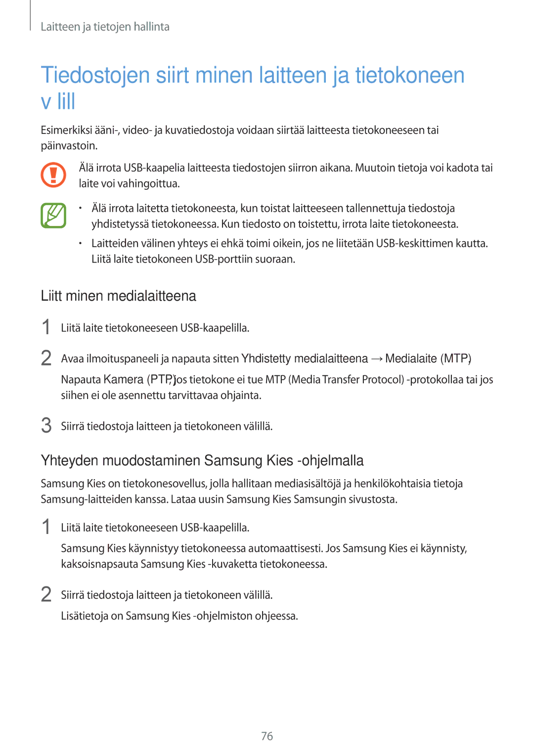 Samsung SM-J100HZWATEN, SM-J100HZKATEN Tiedostojen siirtäminen laitteen ja tietokoneen välillä, Liittäminen medialaitteena 