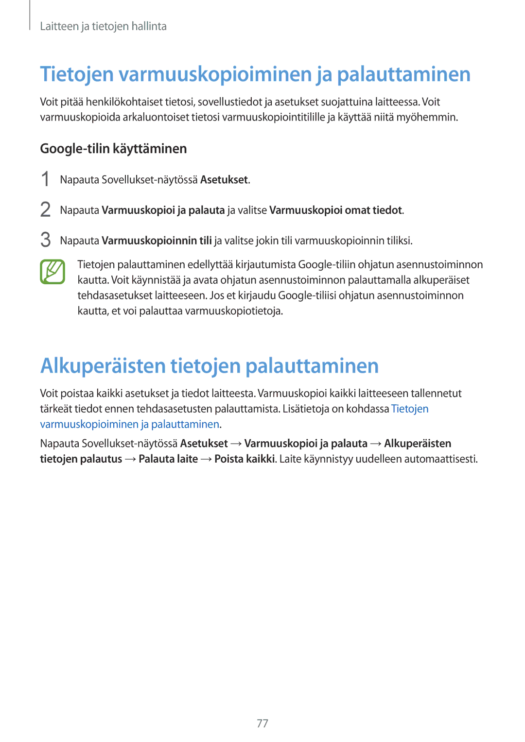 Samsung SM-J100HZWANEE, SM-J100HZKATEN, SM-J100HZWATEN manual Alkuperäisten tietojen palauttaminen, Google-tilin käyttäminen 