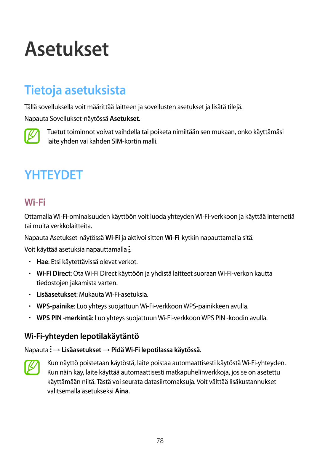 Samsung SM-J100HZKANEE, SM-J100HZKATEN, SM-J100HZWATEN Asetukset, Tietoja asetuksista, Wi-Fi-yhteyden lepotilakäytäntö 