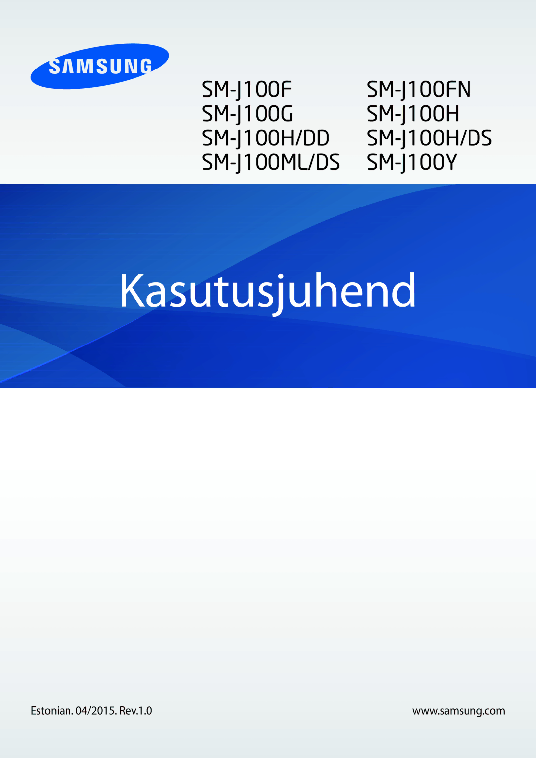 Samsung SM-J100HZBASEB, SM-J100HZWDSEB, SM-J100HZBDSEB, SM-J100HZKDSEB manual Kasutusjuhend, Estonian /2015. Rev.1.0 