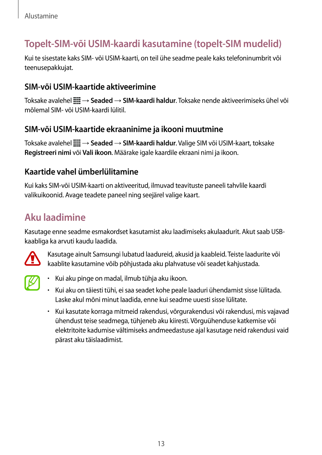 Samsung SM-J100HZBASEB, SM-J100HZWDSEB Aku laadimine, SIM-või USIM-kaartide aktiveerimine, Kaartide vahel ümberlülitamine 