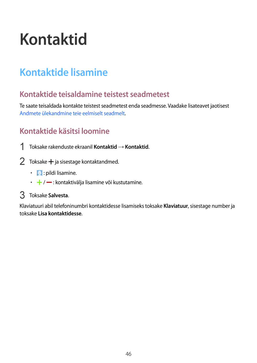 Samsung SM-J100HZKASEB Kontaktide lisamine, Kontaktide teisaldamine teistest seadmetest, Kontaktide käsitsi loomine 