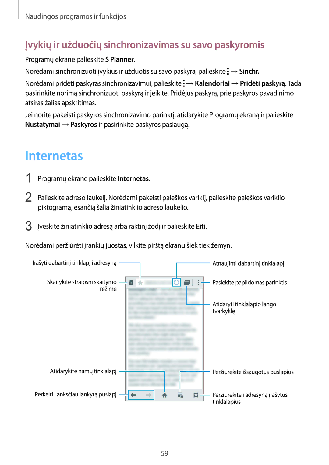 Samsung SM-J100HZWASEB, SM-J100HZWDSEB, SM-J100HZBASEB Internetas, Įvykių ir užduočių sinchronizavimas su savo paskyromis 