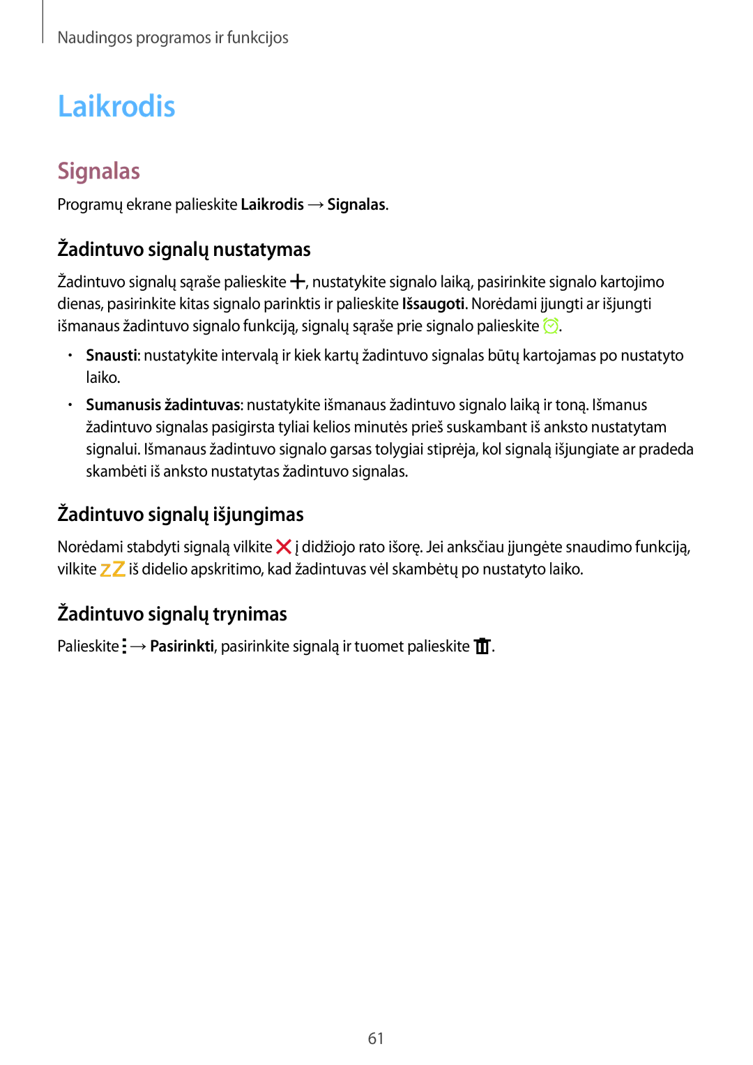 Samsung SM-J100HZBASEB, SM-J100HZWDSEB Laikrodis, Signalas, Žadintuvo signalų nustatymas, Žadintuvo signalų išjungimas 