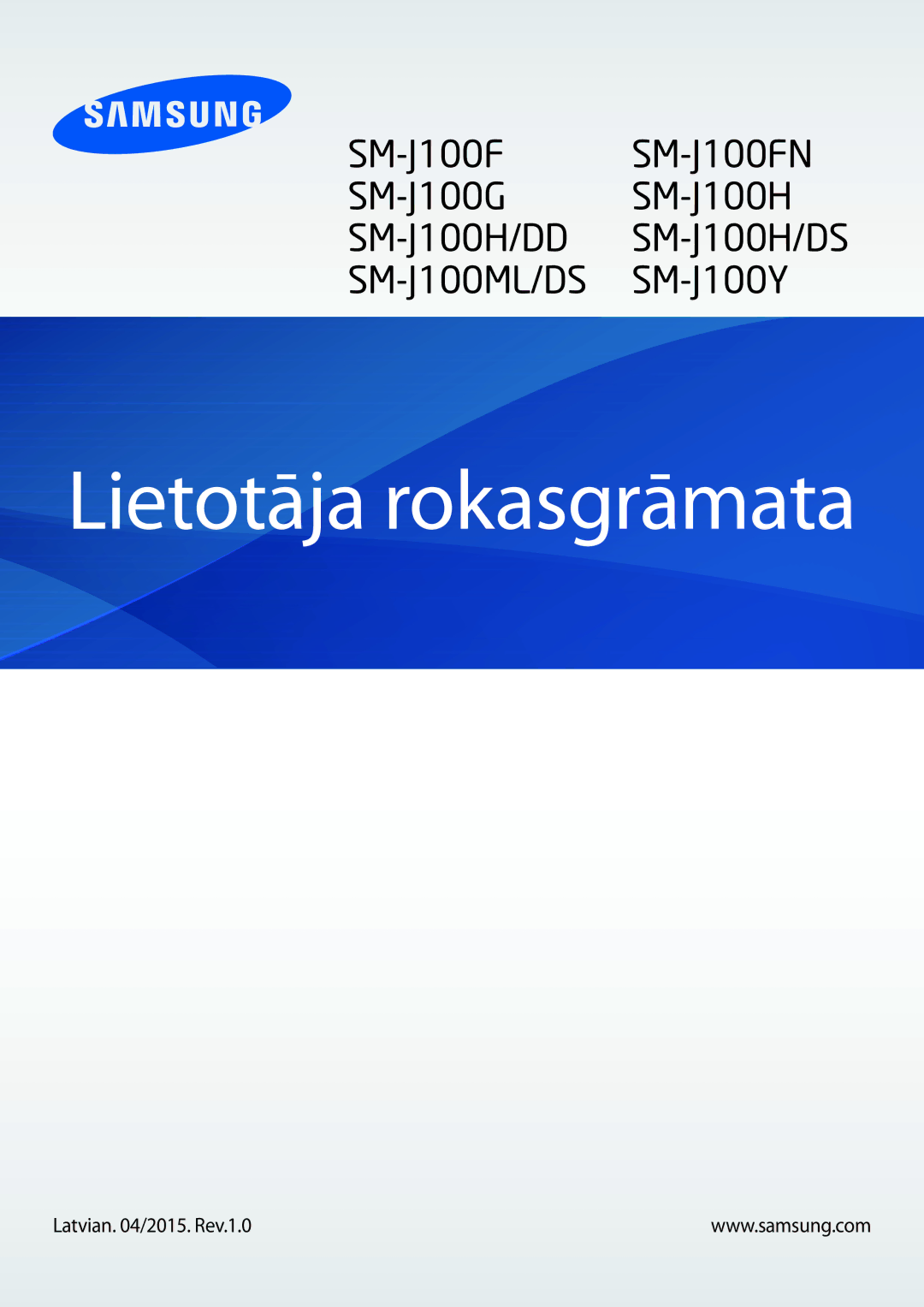 Samsung SM-J100HZBASEB, SM-J100HZWDSEB, SM-J100HZBDSEB, SM-J100HZKDSEB manual Lietotāja rokasgrāmata, Latvian /2015. Rev.1.0 