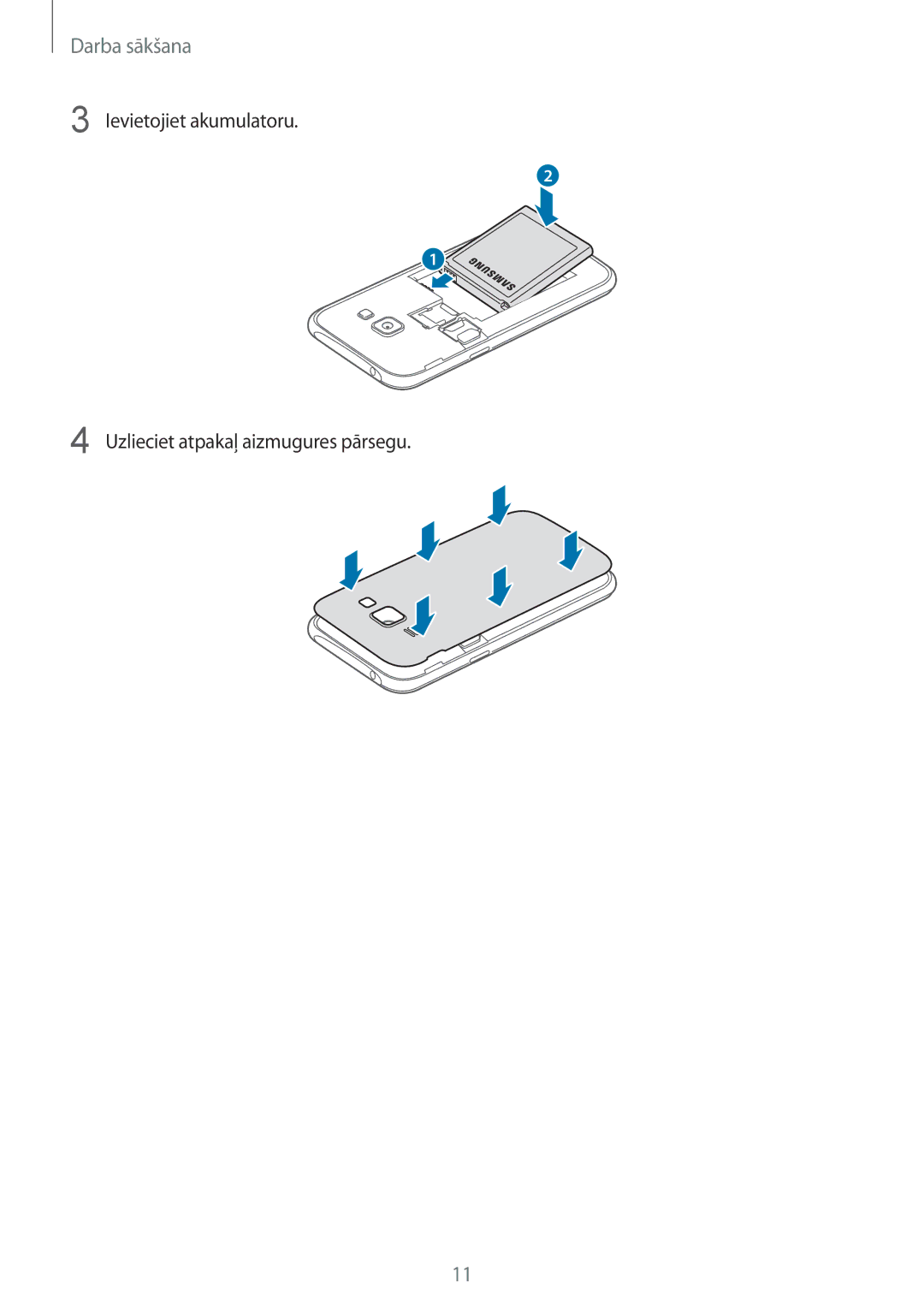 Samsung SM-J100HZWASEB, SM-J100HZWDSEB, SM-J100HZBASEB manual Ievietojiet akumulatoru Uzlieciet atpakaļ aizmugures pārsegu 