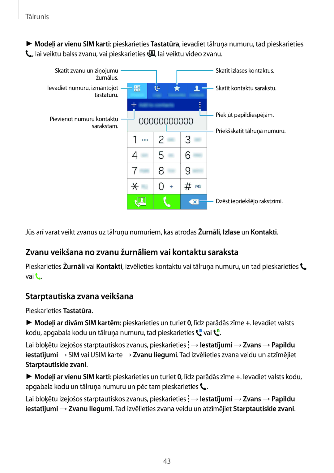 Samsung SM-J100HZBASEB manual Zvanu veikšana no zvanu žurnāliem vai kontaktu saraksta, Starptautiska zvana veikšana 