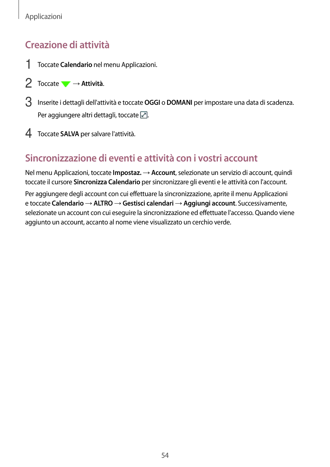 Samsung SM-J120FZKNITV, SM-J120FZDNITV Creazione di attività, Sincronizzazione di eventi e attività con i vostri account 