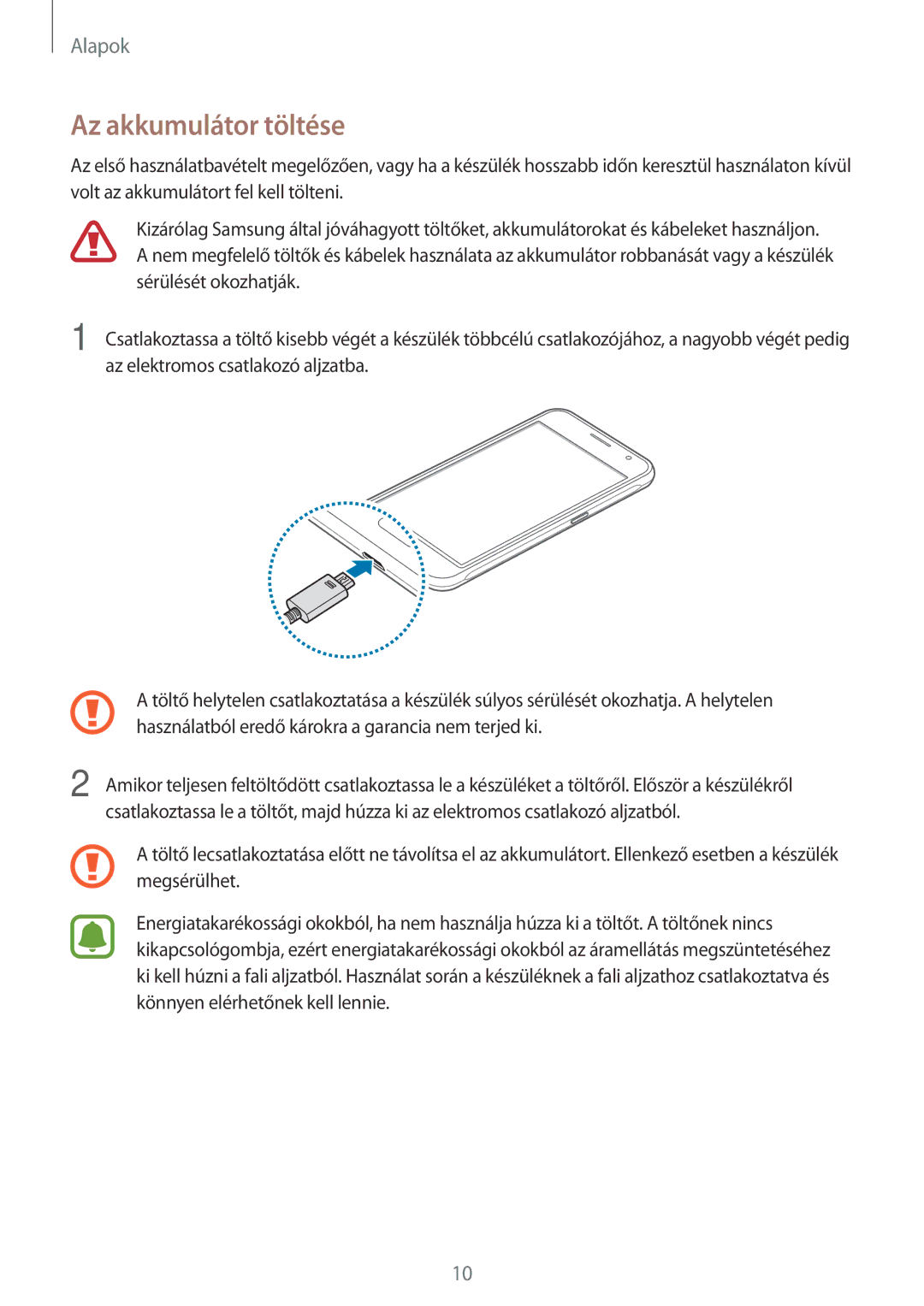 Samsung SM2J120FZWNORX, SM-J120FZWNEUR, SM-J120FZKNEUR, SM2J120FZDNORX, SM2J120FZDNXEH, SM2J120FZKNVDH Az akkumulátor töltése 