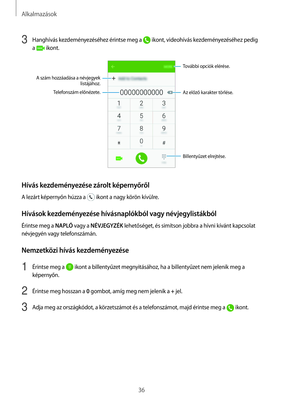 Samsung SM-J120FZWNETL, SM-J120FZWNEUR manual Hívás kezdeményezése zárolt képernyőről, Nemzetközi hívás kezdeményezése 