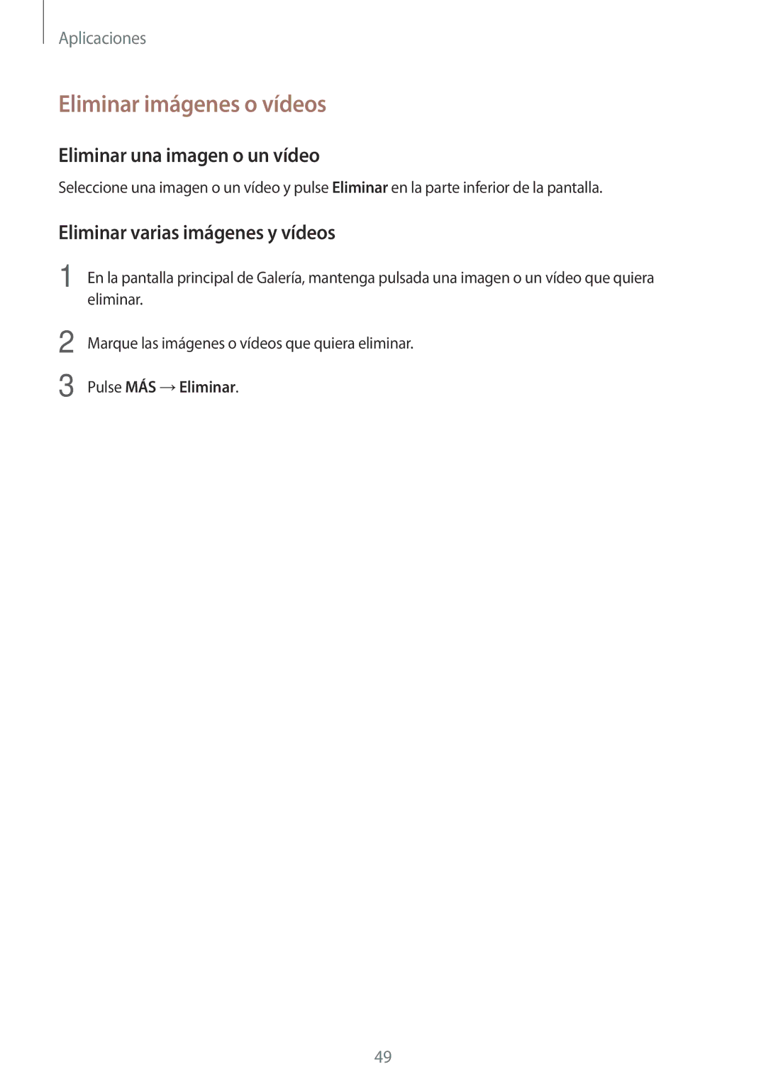 Samsung SM-J120FZWNPHE manual Eliminar imágenes o vídeos, Eliminar una imagen o un vídeo, Eliminar varias imágenes y vídeos 