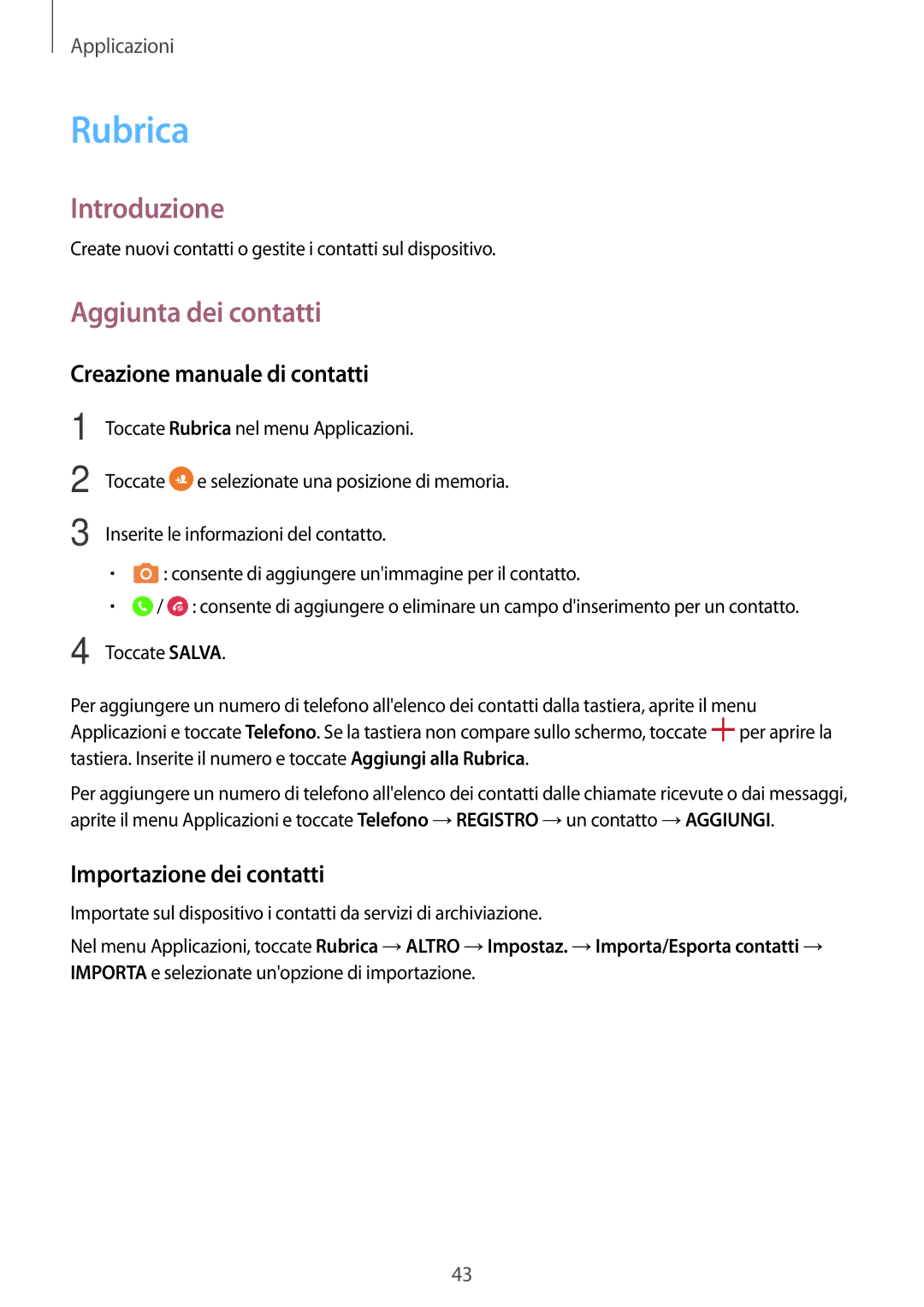 Samsung SM-J320FZWNITV Rubrica, Aggiunta dei contatti, Creazione manuale di contatti, Importazione dei contatti 