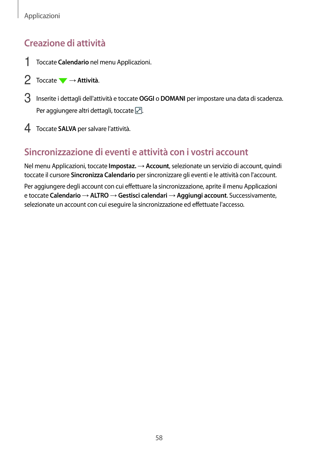 Samsung SM-J320FZKNITV, SM-J320FZKDITV Creazione di attività, Sincronizzazione di eventi e attività con i vostri account 