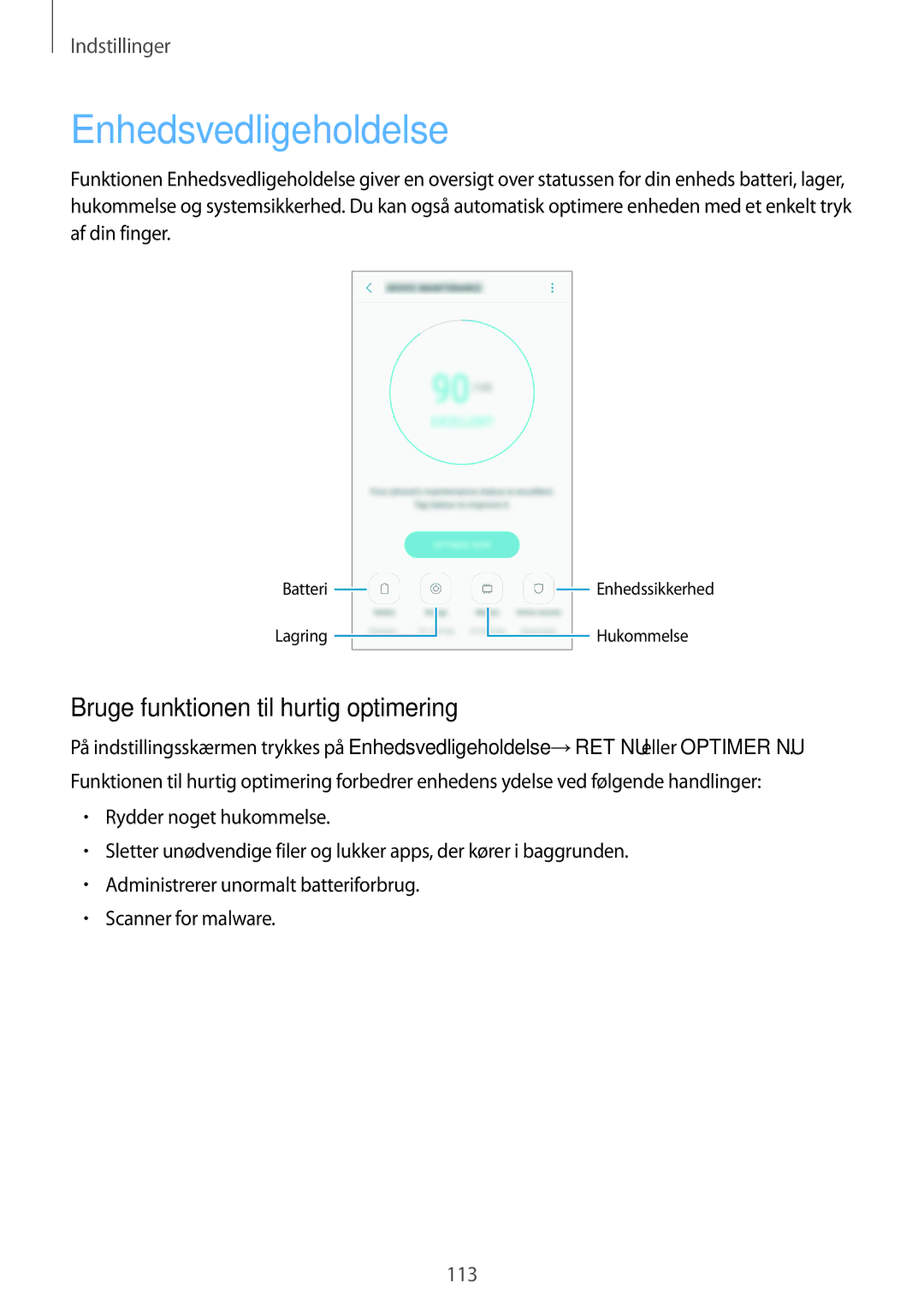 Samsung SM-J330FZSDNEE, SM-J330FZDDNEE, SM-J330FZKDNEE manual Enhedsvedligeholdelse, Bruge funktionen til hurtig optimering 