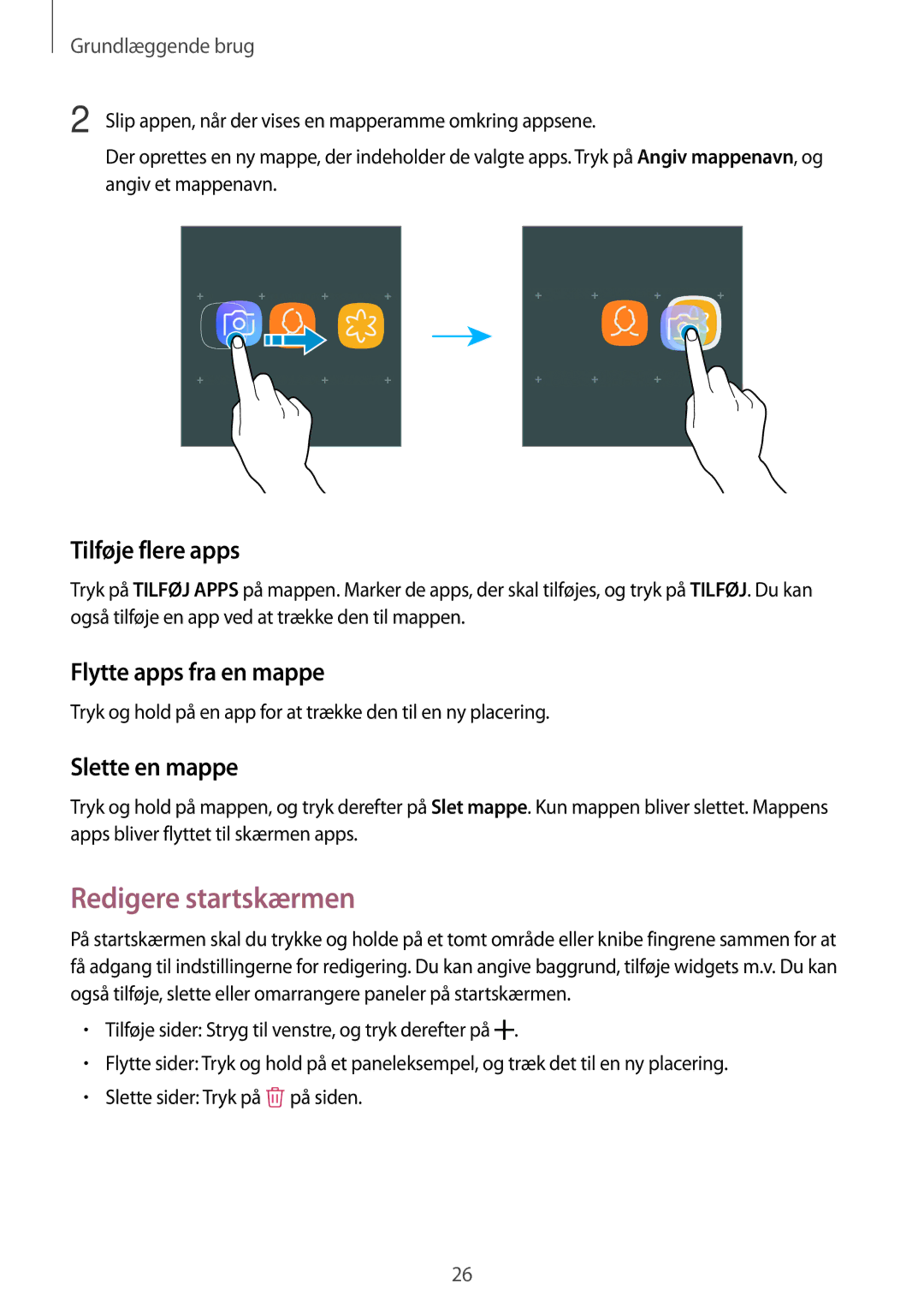 Samsung SM-J330FZSDNEE manual Redigere startskærmen, Tilføje flere apps, Flytte apps fra en mappe, Slette en mappe 