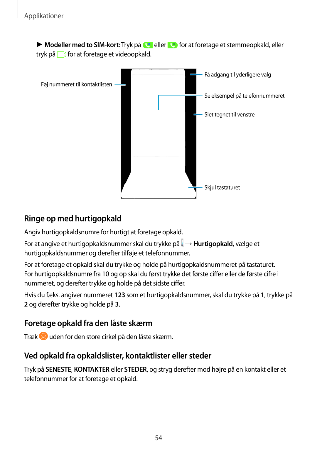 Samsung SM-J330FZDDNEE, SM-J330FZKDNEE, SM-J330FZSDNEE manual Ringe op med hurtigopkald, Foretage opkald fra den låste skærm 