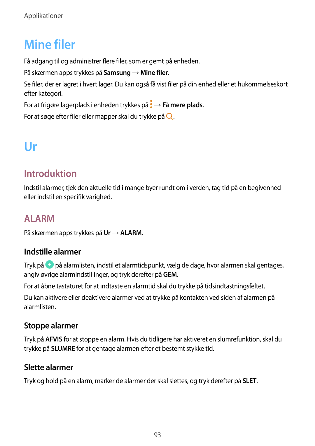 Samsung SM-J330FZDDNEE, SM-J330FZKDNEE, SM-J330FZSDNEE manual Mine filer, Indstille alarmer, Stoppe alarmer, Slette alarmer 