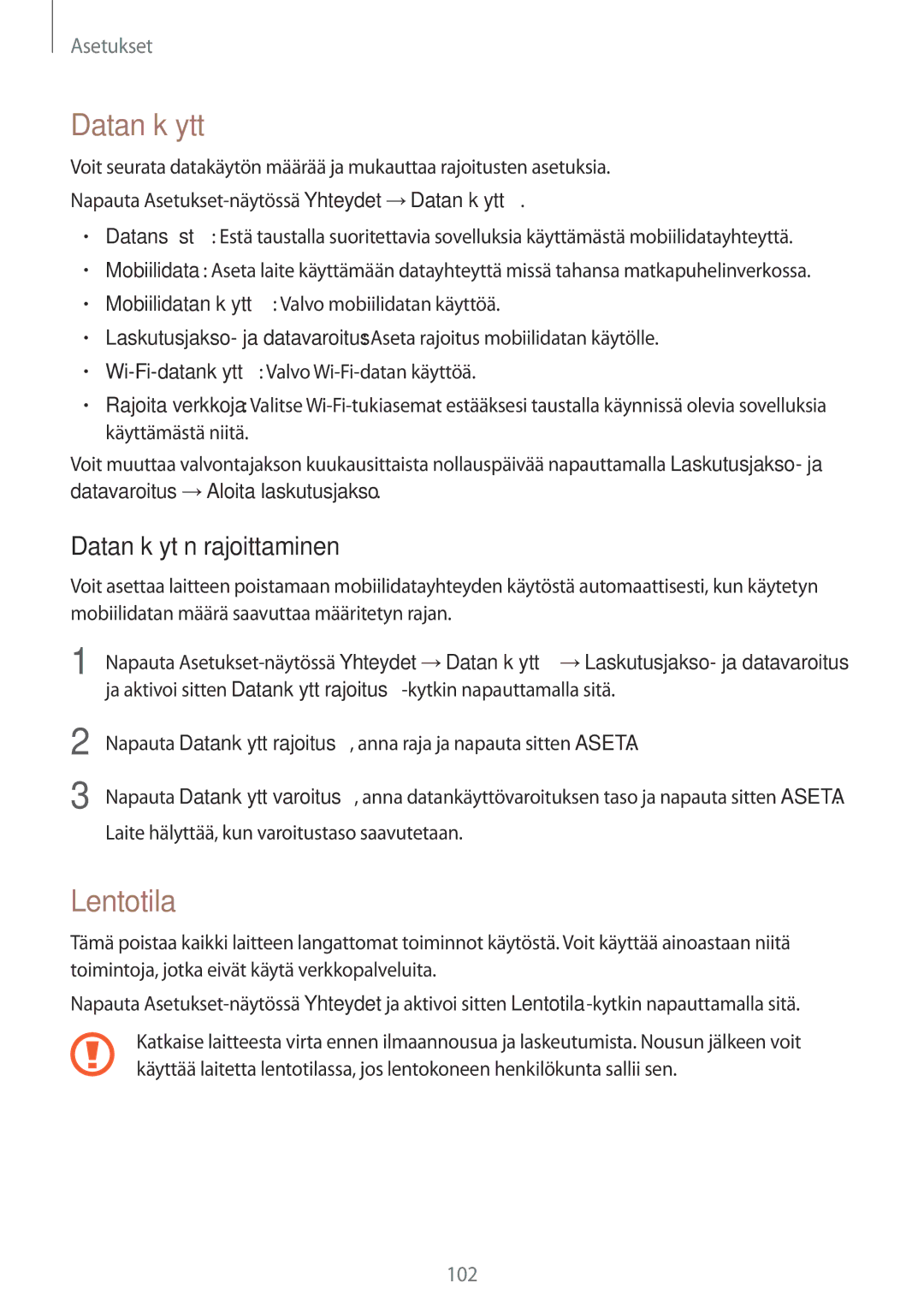 Samsung SM-J330FZDDNEE, SM-J330FZKDNEE, SM-J330FZSDNEE manual Datan käyttö, Lentotila, Datan käytön rajoittaminen 