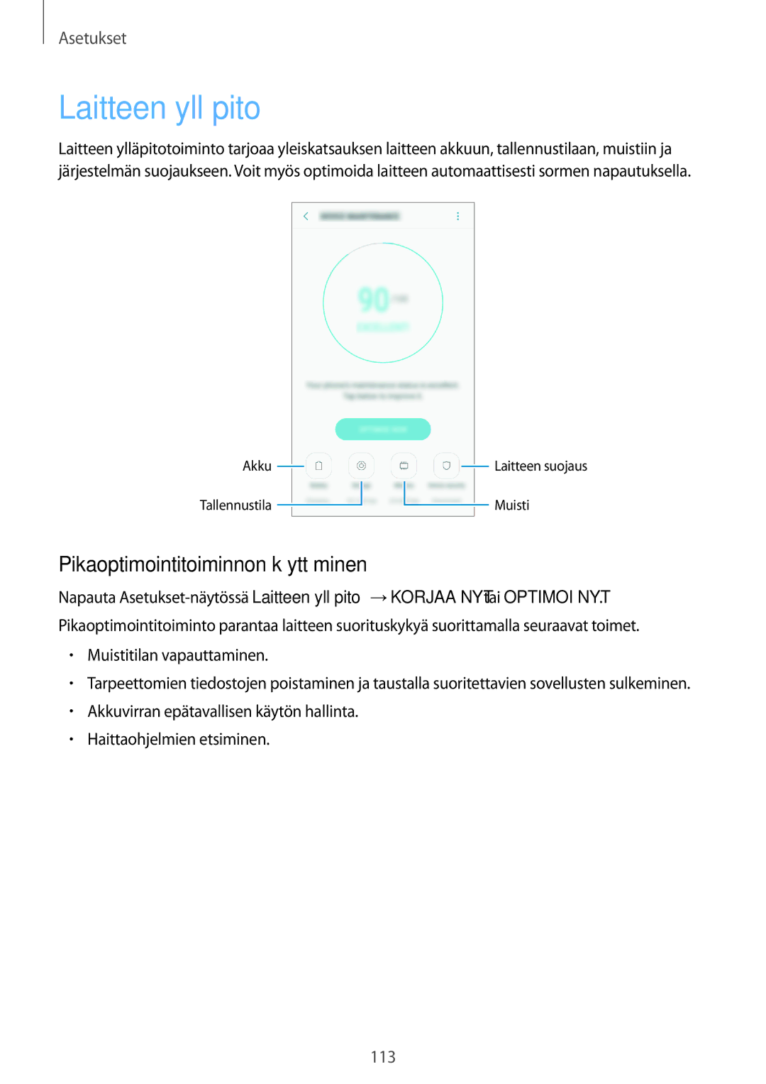 Samsung SM-J330FZSDNEE, SM-J330FZDDNEE, SM-J330FZKDNEE manual Laitteen ylläpito, Pikaoptimointitoiminnon käyttäminen 