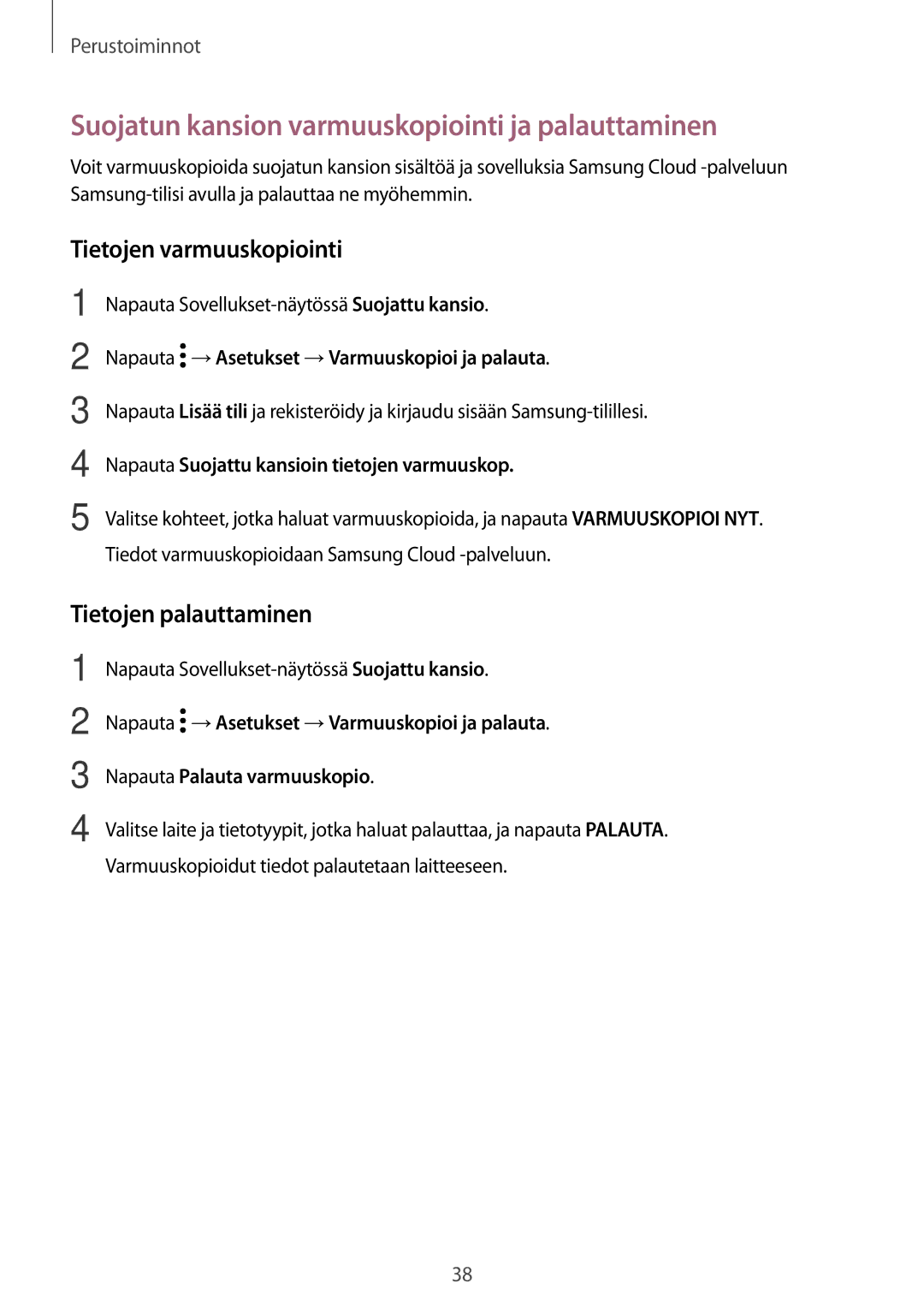 Samsung SM-J330FZSDNEE, SM-J330FZDDNEE manual Suojatun kansion varmuuskopiointi ja palauttaminen, Tietojen varmuuskopiointi 