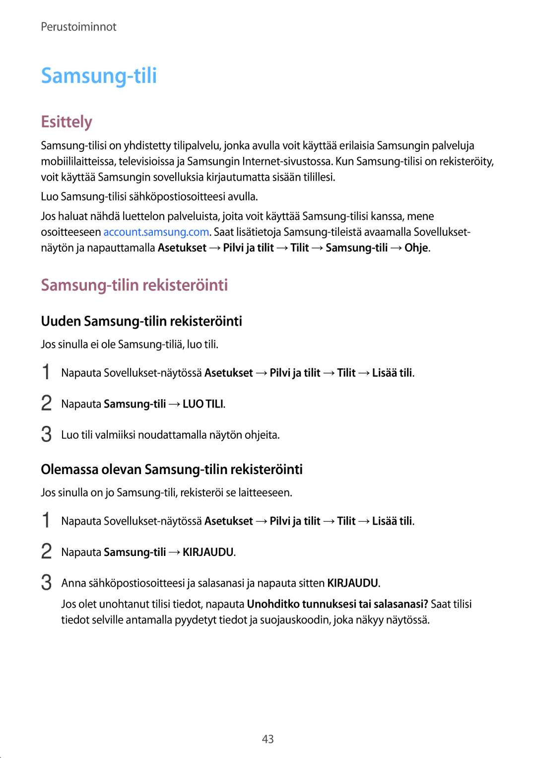 Samsung SM-J330FZKDNEE manual Uuden Samsung-tilin rekisteröinti, Olemassa olevan Samsung-tilin rekisteröinti 