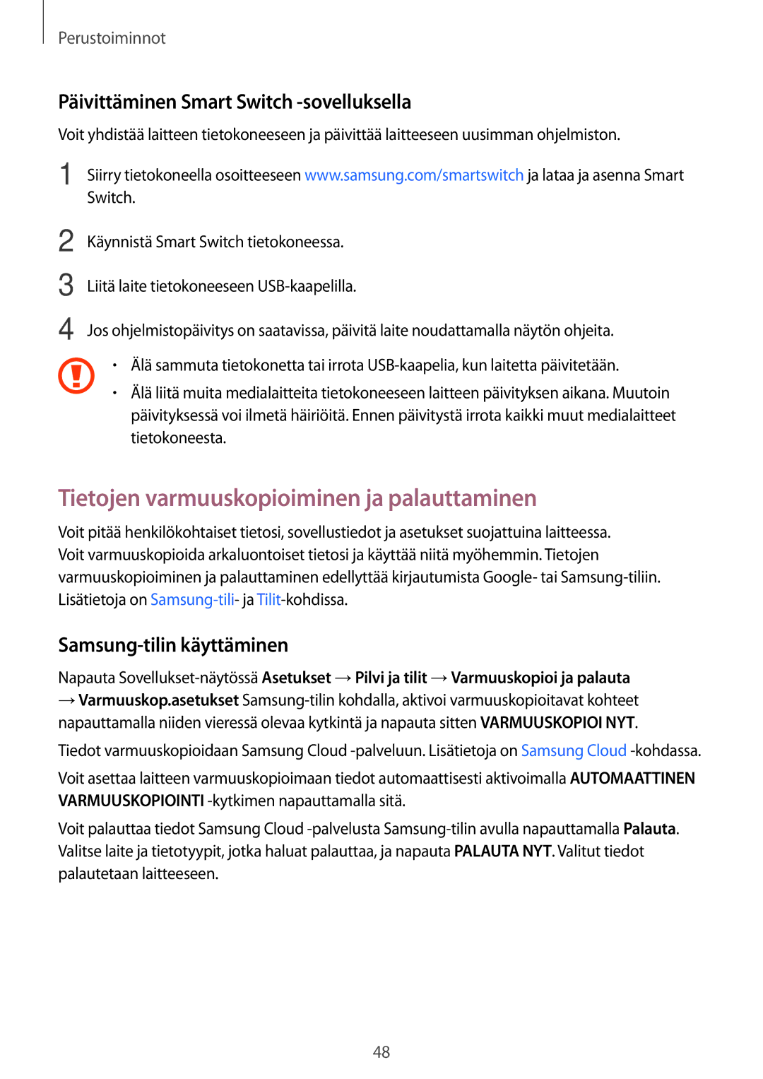 Samsung SM-J330FZDDNEE manual Tietojen varmuuskopioiminen ja palauttaminen, Päivittäminen Smart Switch -sovelluksella 