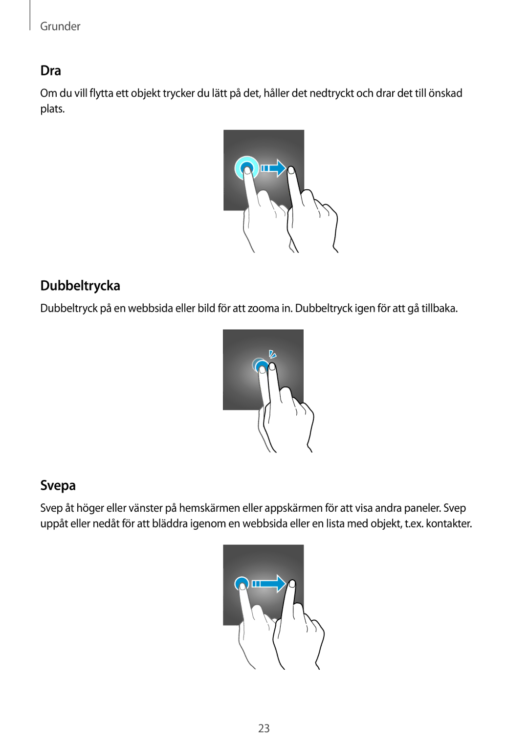 Samsung SM-J330FZSDNEE, SM-J330FZDDNEE, SM-J330FZKDNEE manual Dra, Dubbeltrycka, Svepa 