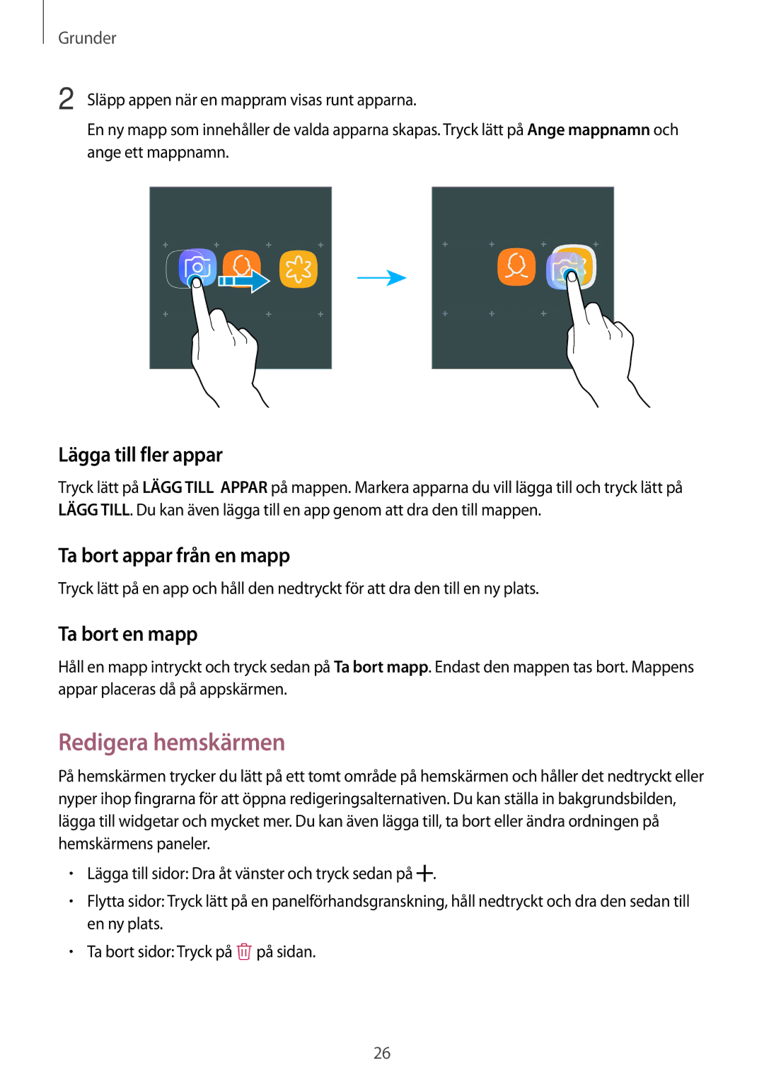 Samsung SM-J330FZSDNEE manual Redigera hemskärmen, Lägga till fler appar, Ta bort appar från en mapp, Ta bort en mapp 