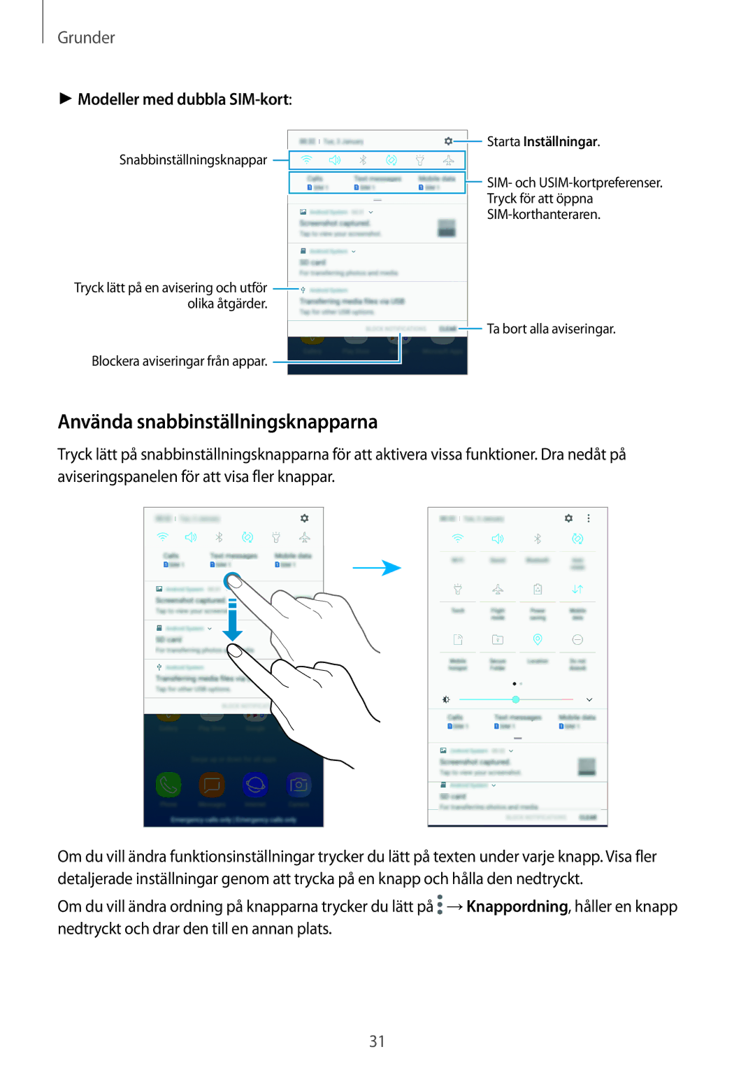 Samsung SM-J330FZKDNEE, SM-J330FZDDNEE, SM-J330FZSDNEE manual Använda snabbinställningsknapparna 