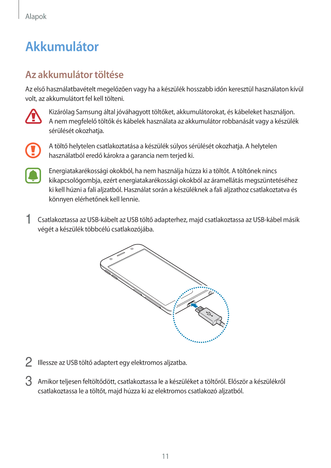 Samsung SM-J330FZSDXEH, SM-J330FZDDXEH, SM-J330FZKDXEH, SM-J330FZKNTMH, SM-J330FZDNTMH Akkumulátor, Az akkumulátor töltése 