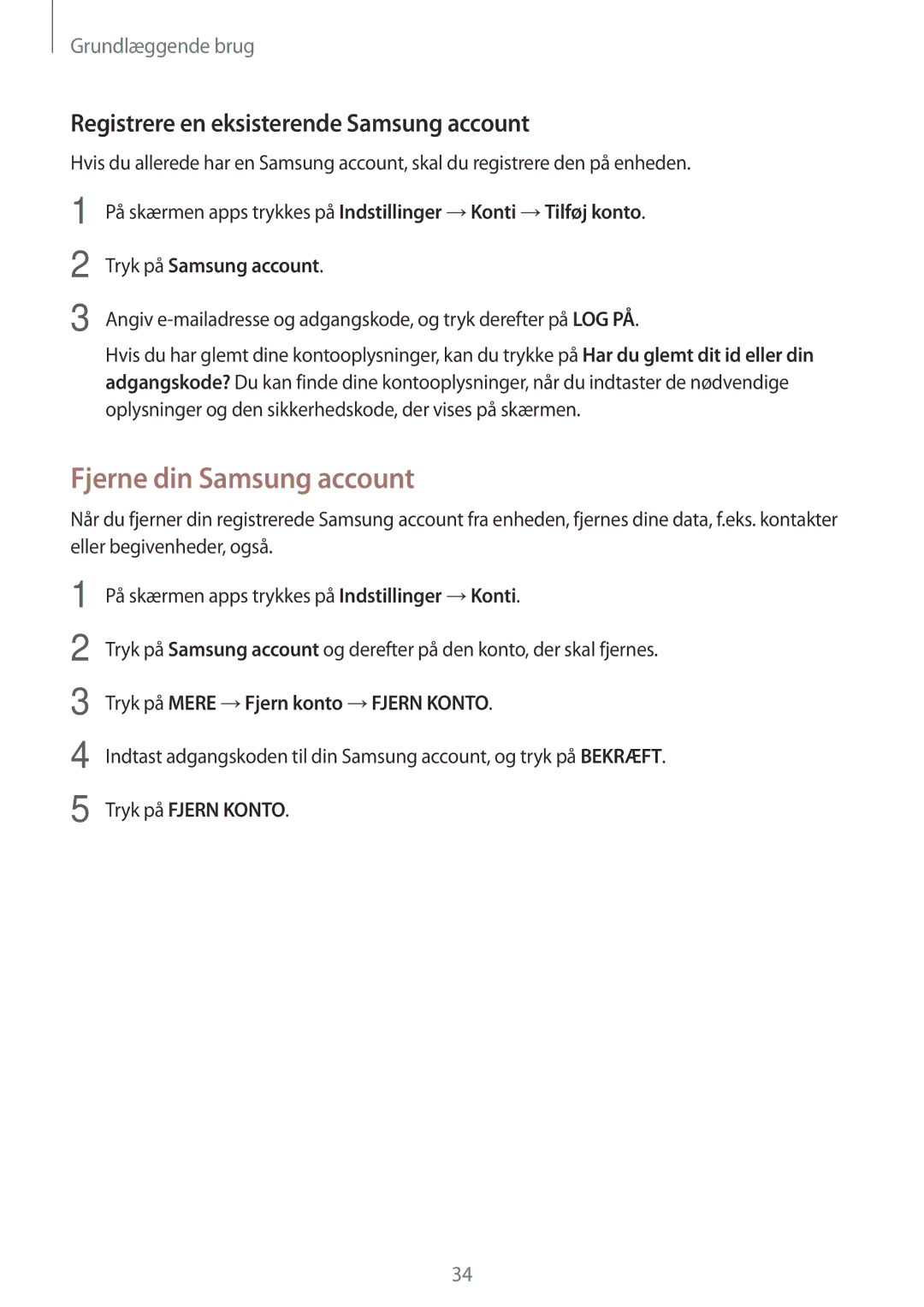 Samsung SM-J500FZKANEE, SM-J500FZDANEE manual Fjerne din Samsung account, Registrere en eksisterende Samsung account 