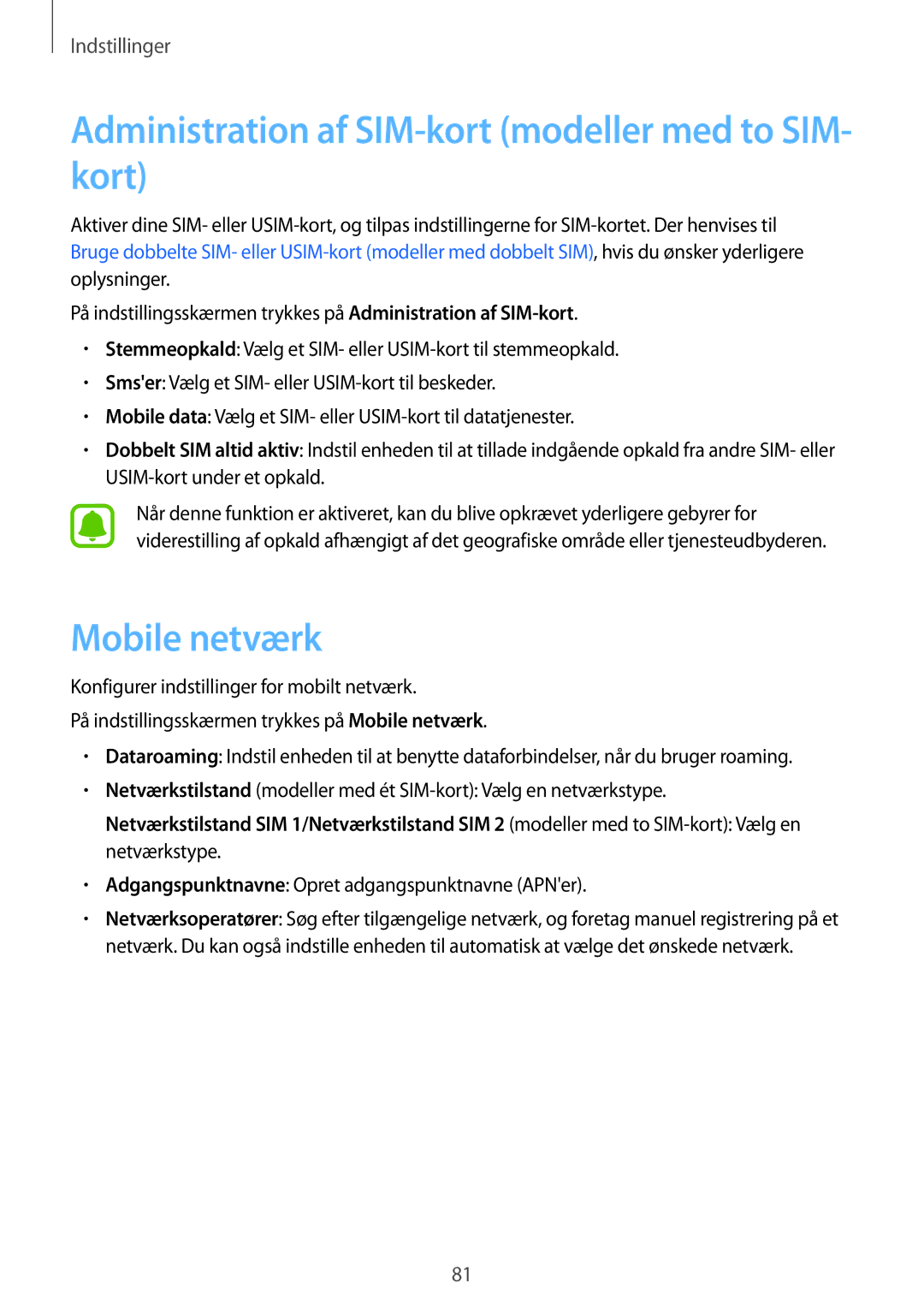 Samsung SM-J500FZDANEE, SM-J500FZKANEE, SM-J500FZWANEE Administration af SIM-kort modeller med to SIM- kort, Mobile netværk 