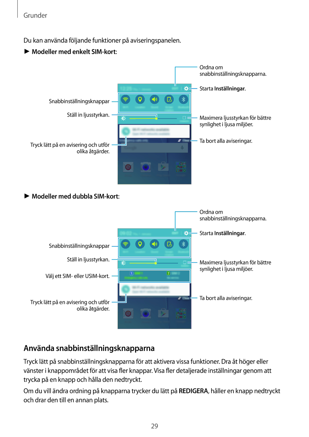 Samsung SM-J500FZWANEE, SM-J500FZDANEE, SM-J500FZKANEE Använda snabbinställningsknapparna, Modeller med enkelt SIM-kort 