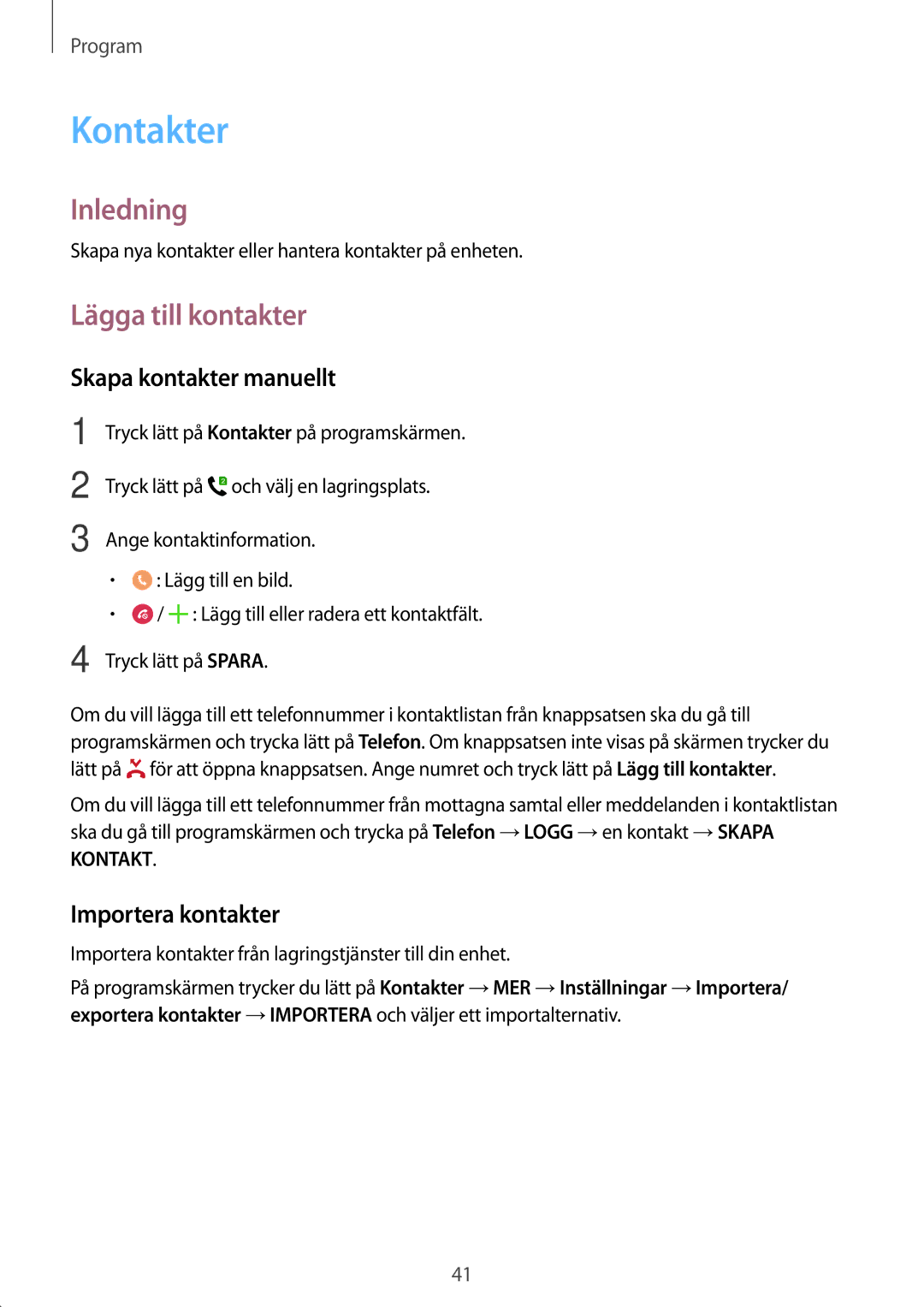 Samsung SM-J500FZWANEE, SM-J500FZDANEE manual Kontakter, Lägga till kontakter, Skapa kontakter manuellt, Importera kontakter 