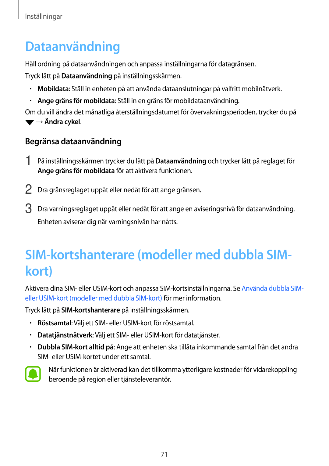 Samsung SM-J500FZWANEE manual Dataanvändning, SIM-kortshanterare modeller med dubbla SIM- kort, Begränsa dataanvändning 