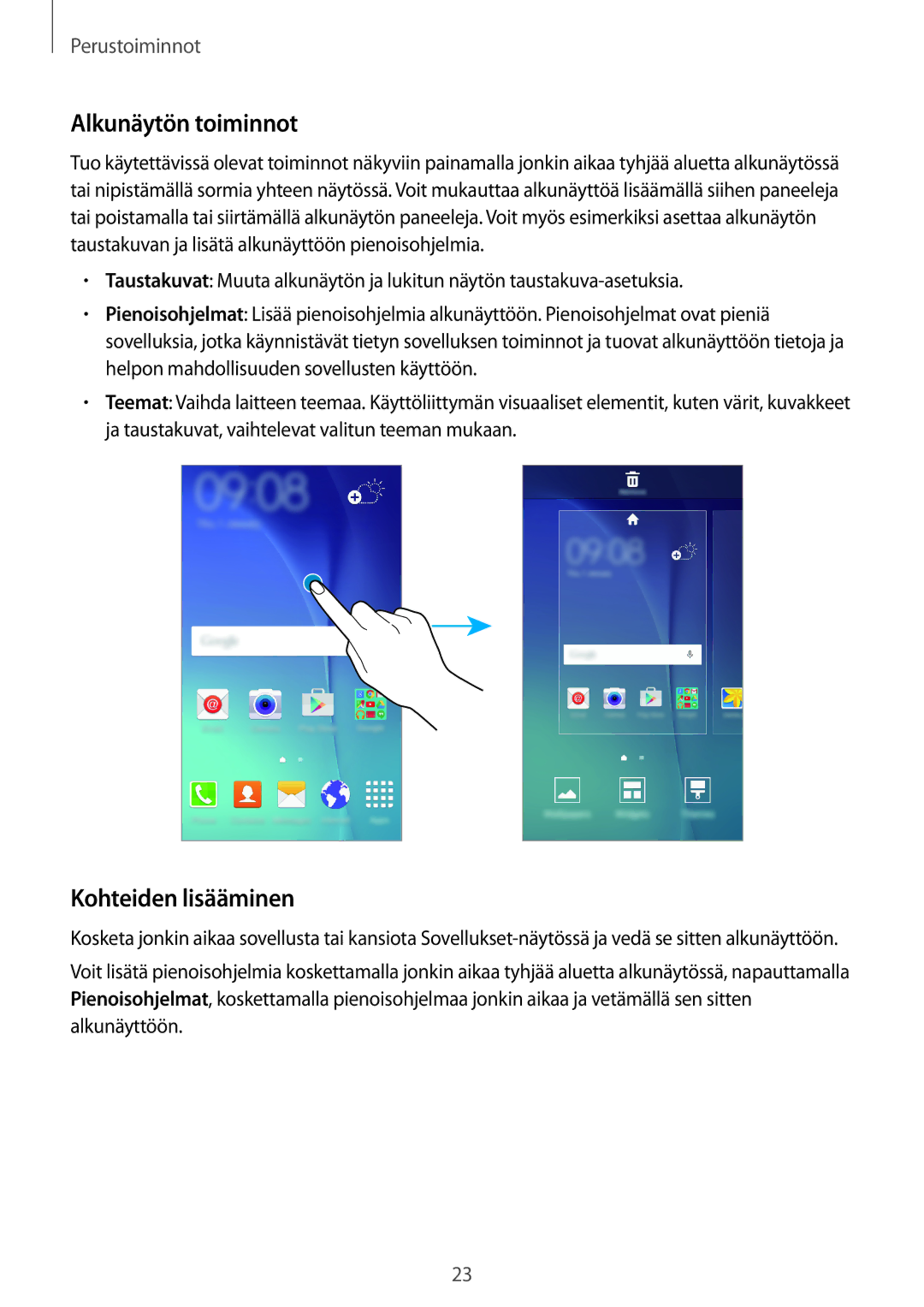 Samsung SM-J500FZWANEE, SM-J500FZDANEE, SM-J500FZKANEE manual Alkunäytön toiminnot, Kohteiden lisääminen 