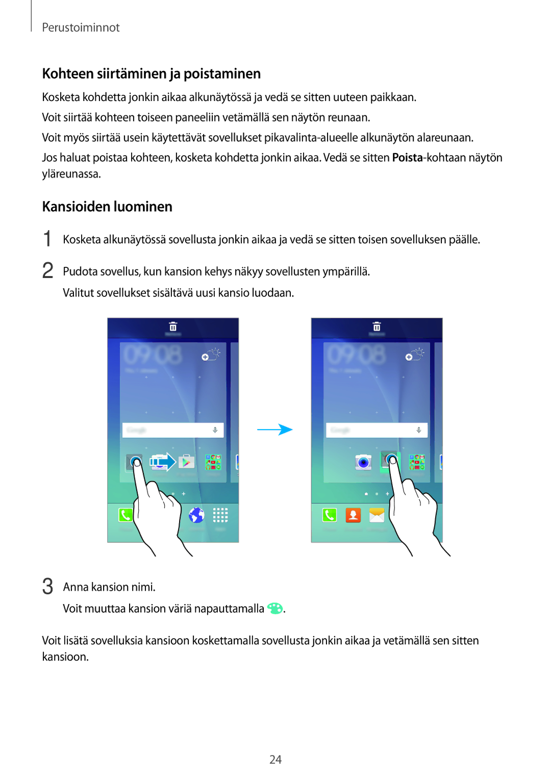 Samsung SM-J500FZDANEE, SM-J500FZKANEE, SM-J500FZWANEE manual Kohteen siirtäminen ja poistaminen, Kansioiden luominen 